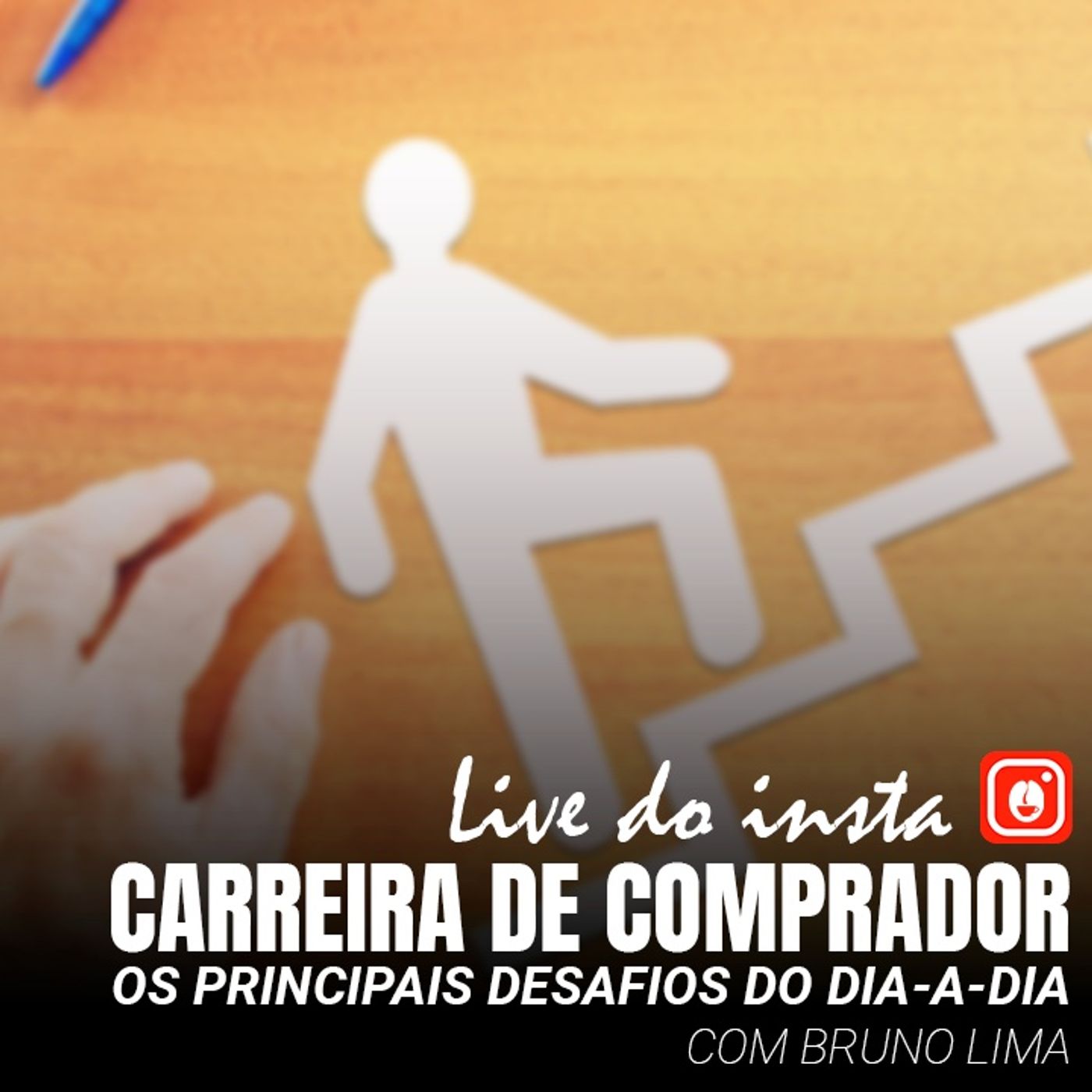 Carreira de Comprador: Os Principais Desafios do Dia a Dia - Com Bruno Lima - Live Insta episode artwork