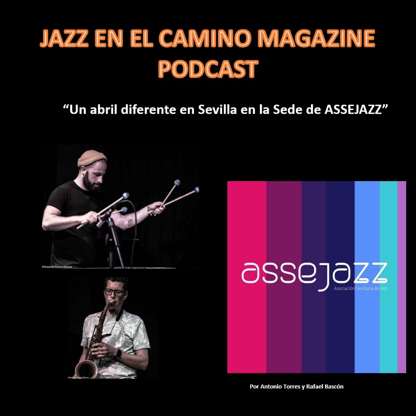 Podcast Jazz en el Camino 15: “Un abril diferente en Sevilla en la Sede de ASSEJAZZ” episode artwork
