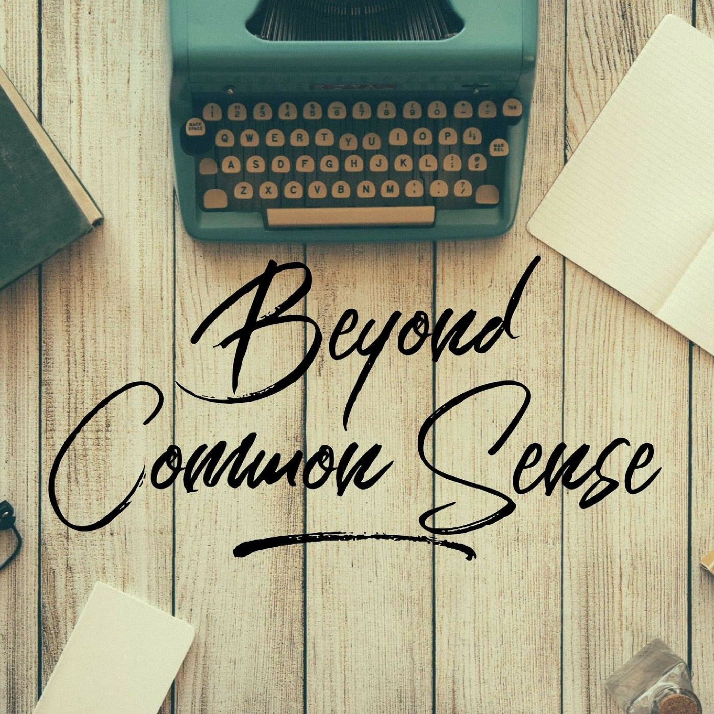 Beyond Common Sense
