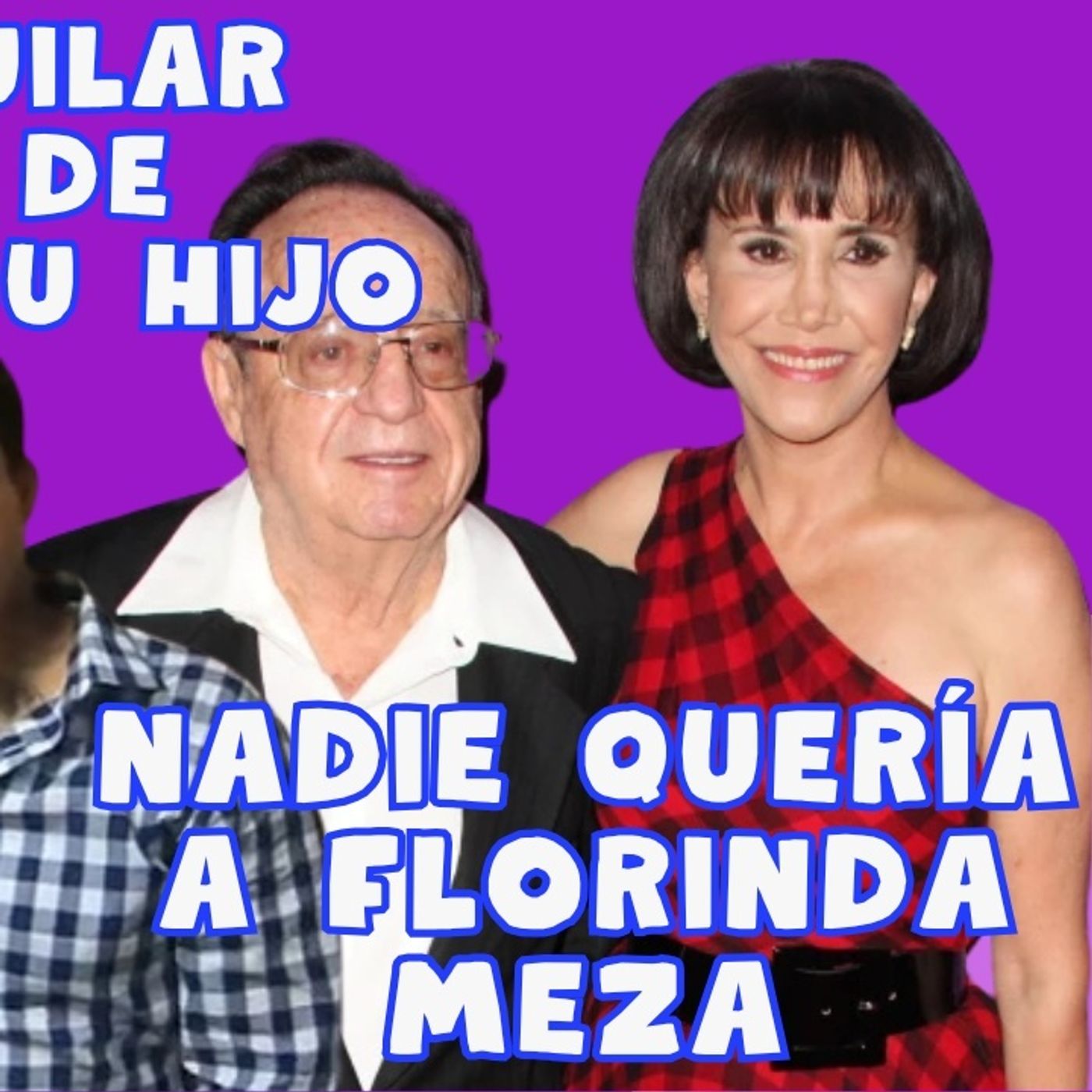 Doña Florinda Meza no le caía bien a nadie episode artwork