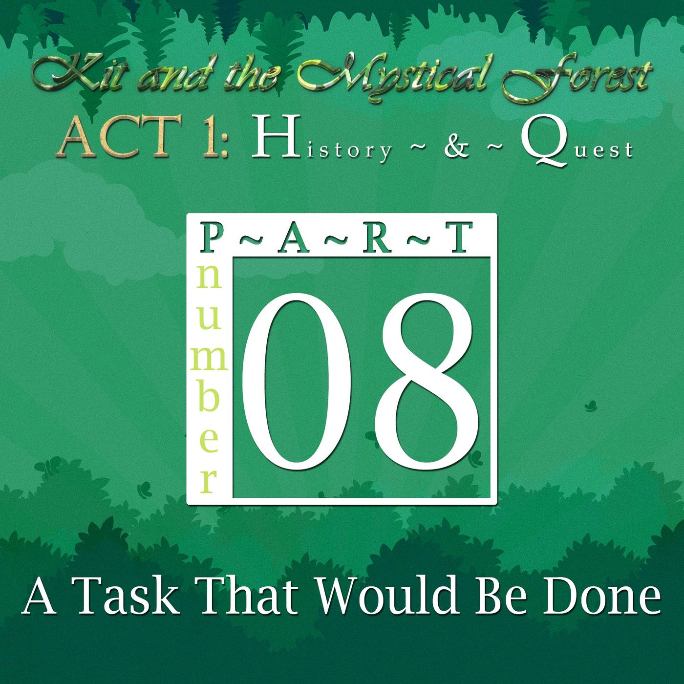 Part 8: A Task That Would Be Done (Remastered)