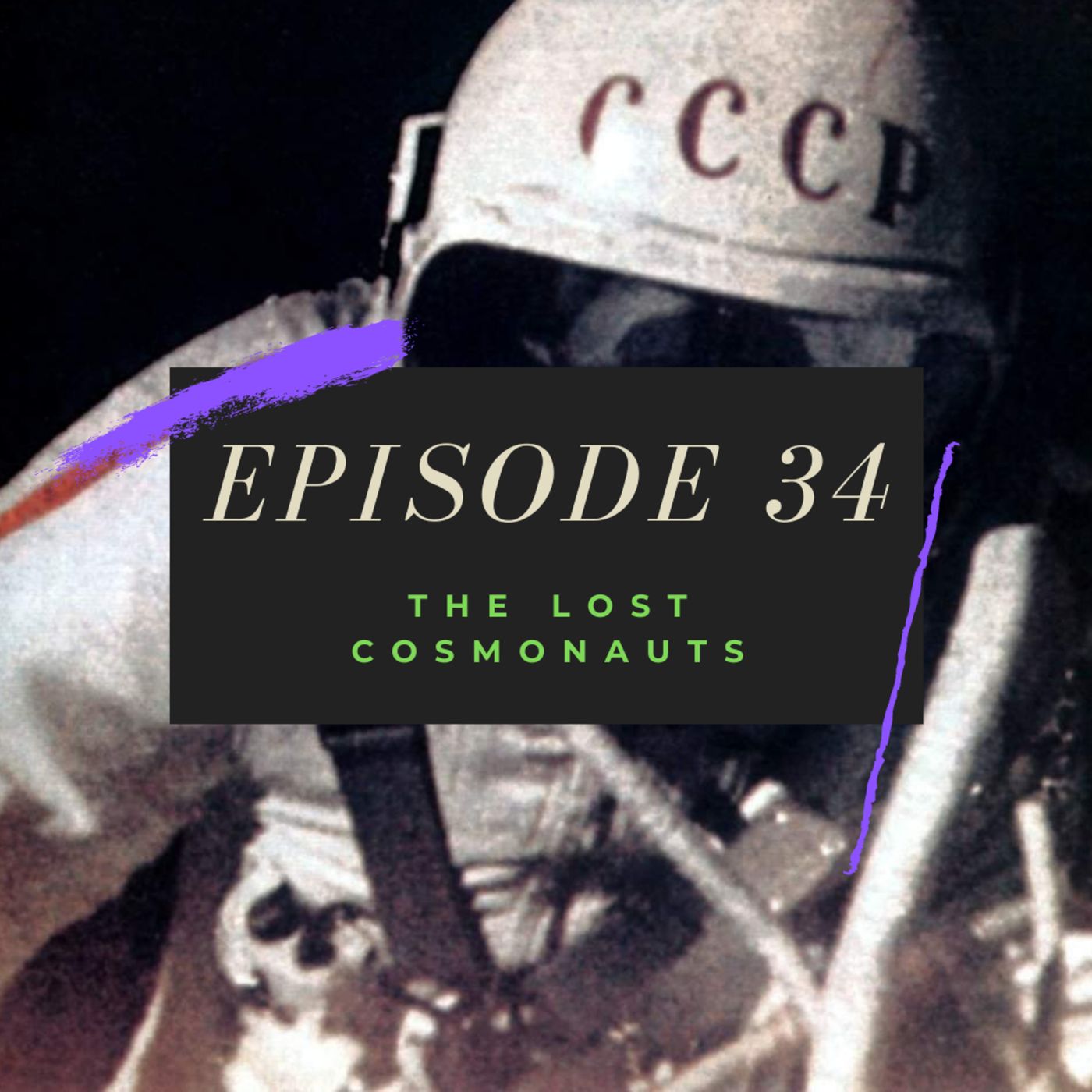 Ep. 34: The Lost Cosmonauts