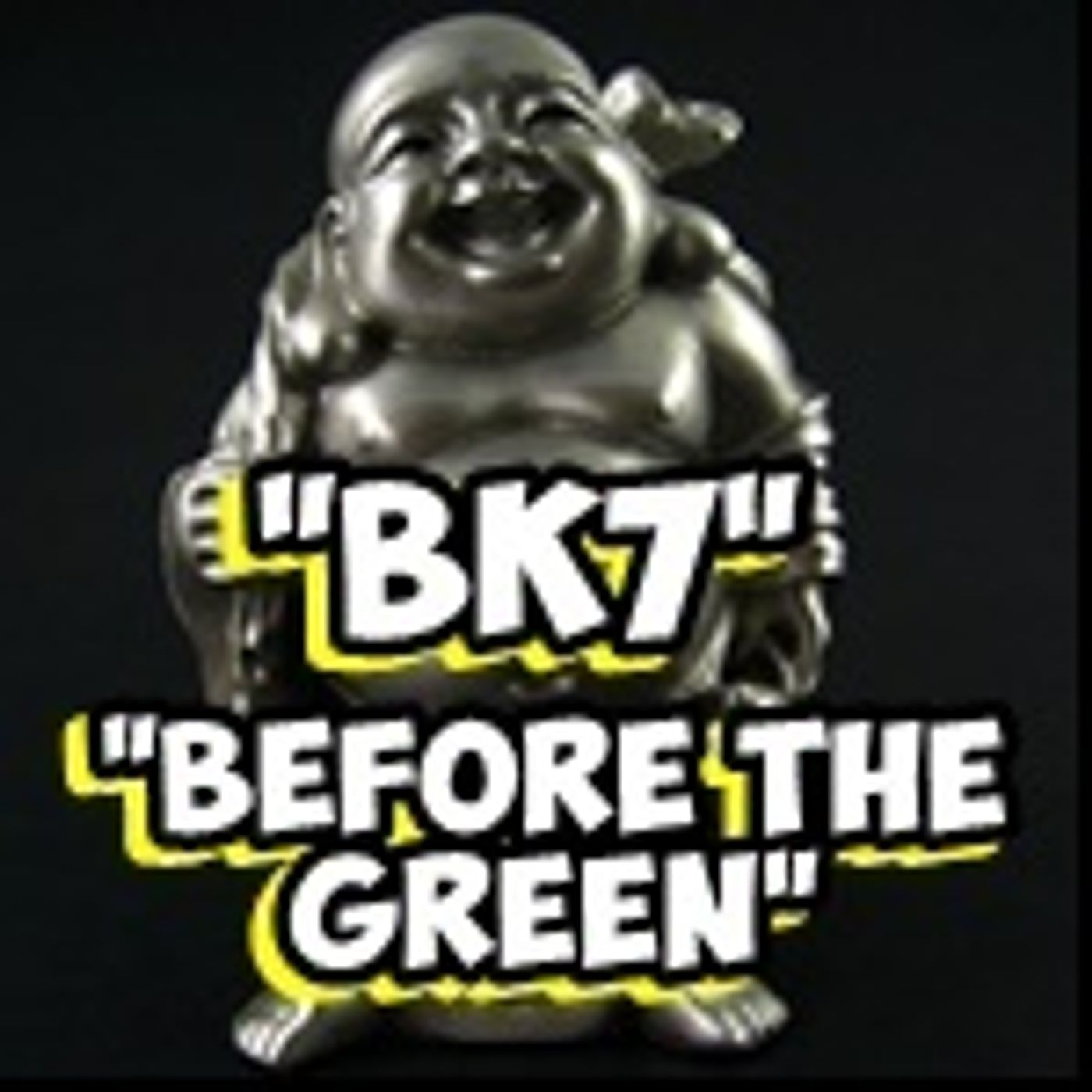 Before the Green- BK7 Edition