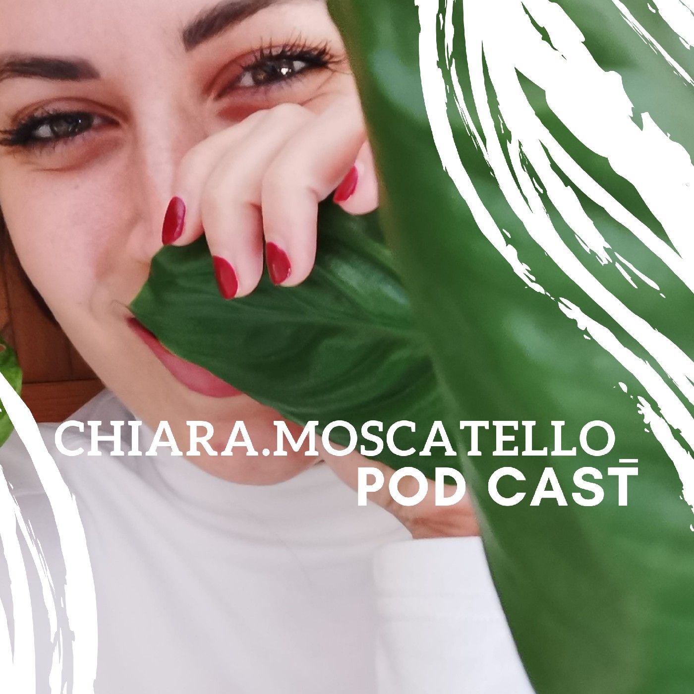 Chiara Moscatello  il PODCAST