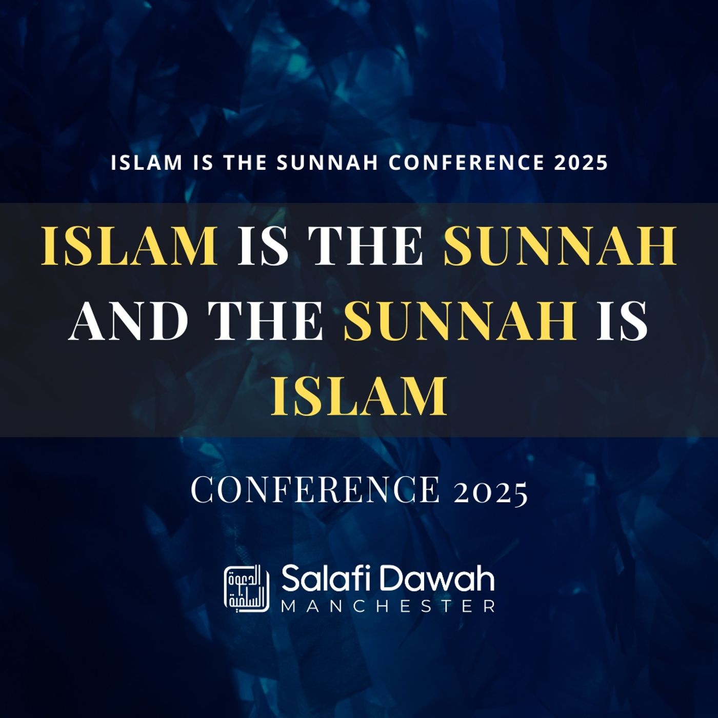 Islam Is The Sunnah — Manchester Conference 2025 podcast artwork