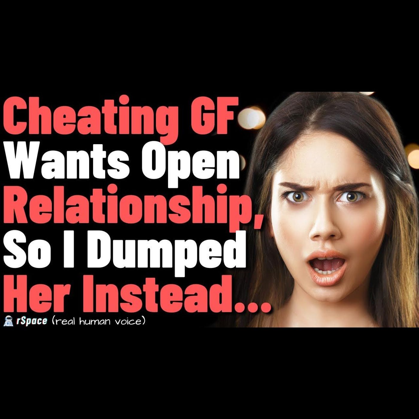 Cheating GF Wanted to Force Open Our Relationship, So I Dumped Her Instead... Updated episode artwork
