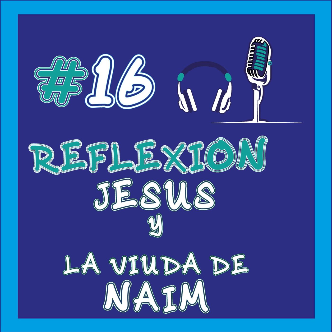 Jesús y la viuda de Naín episode artwork