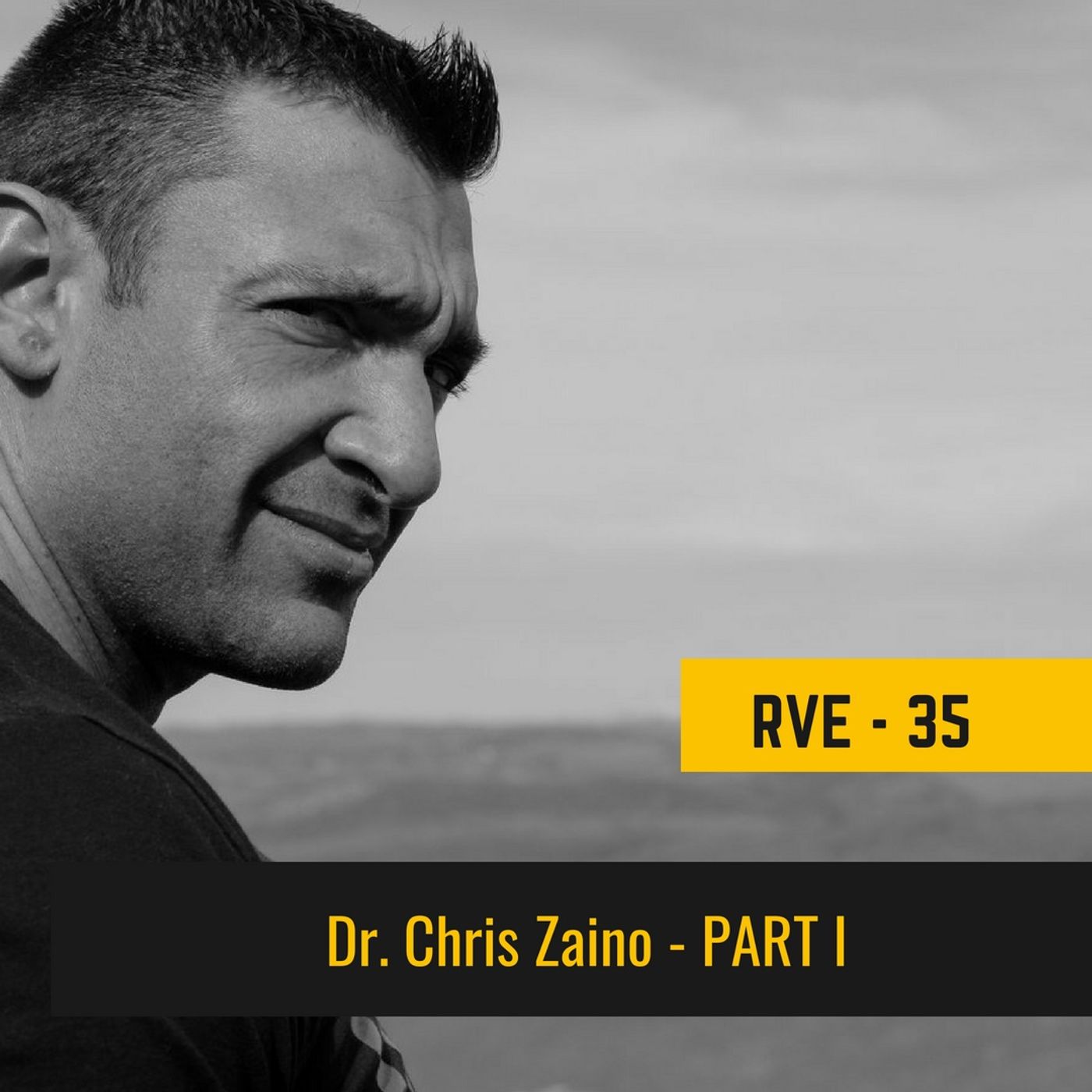 Episode 35 - Dr. Chris Zanio PART 1