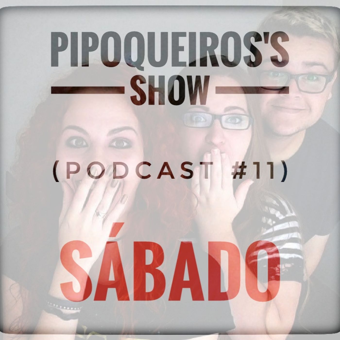 Pipoqueiros\'s show