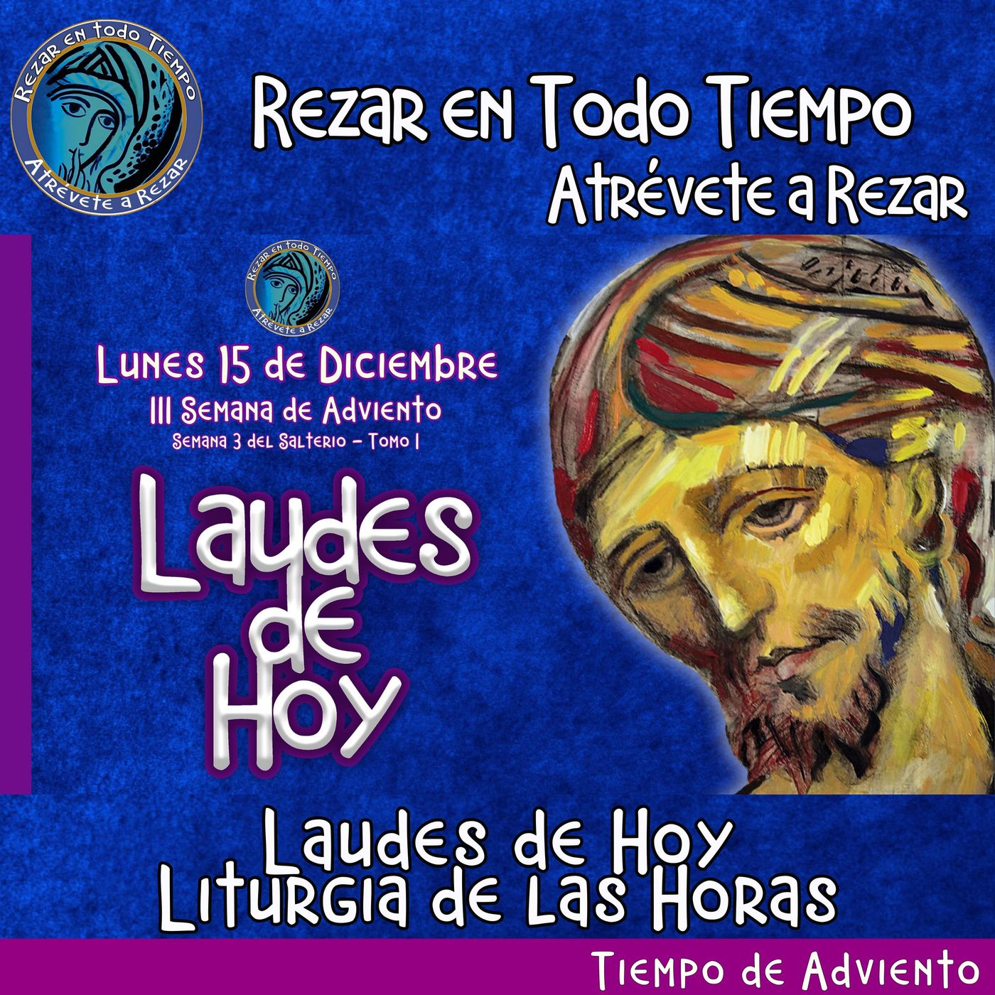 Laudes del dia de hoy. LAUDES LUNES 15 DE DICIEMBRE 2025 ✟ Liturgia de las Horas. ✟ CAMINO NEOCATECUMENAL. III SEMANA DEL TIEMPO DE ADVIENTO episode artwork