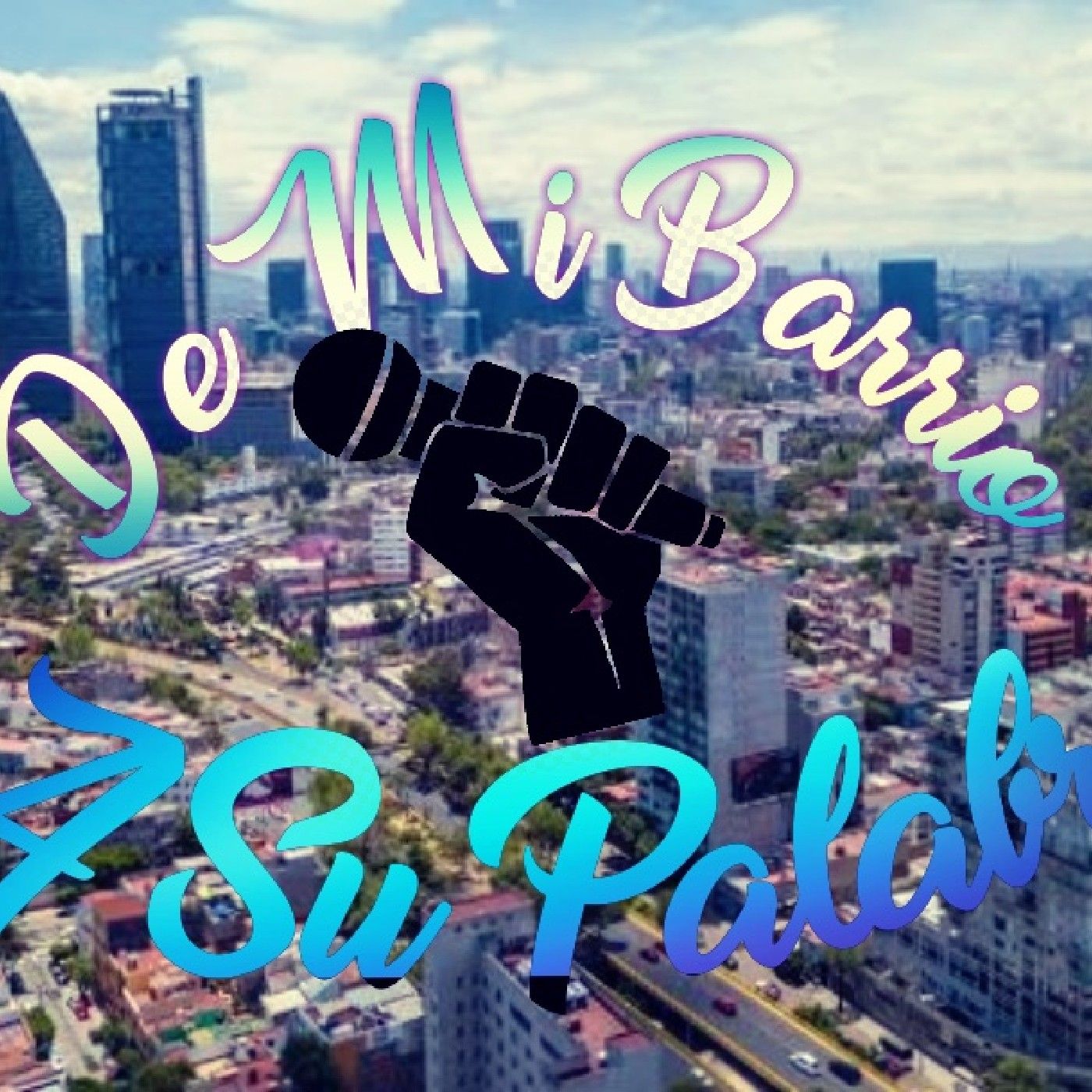 De Mi Barrio A Su Palabra