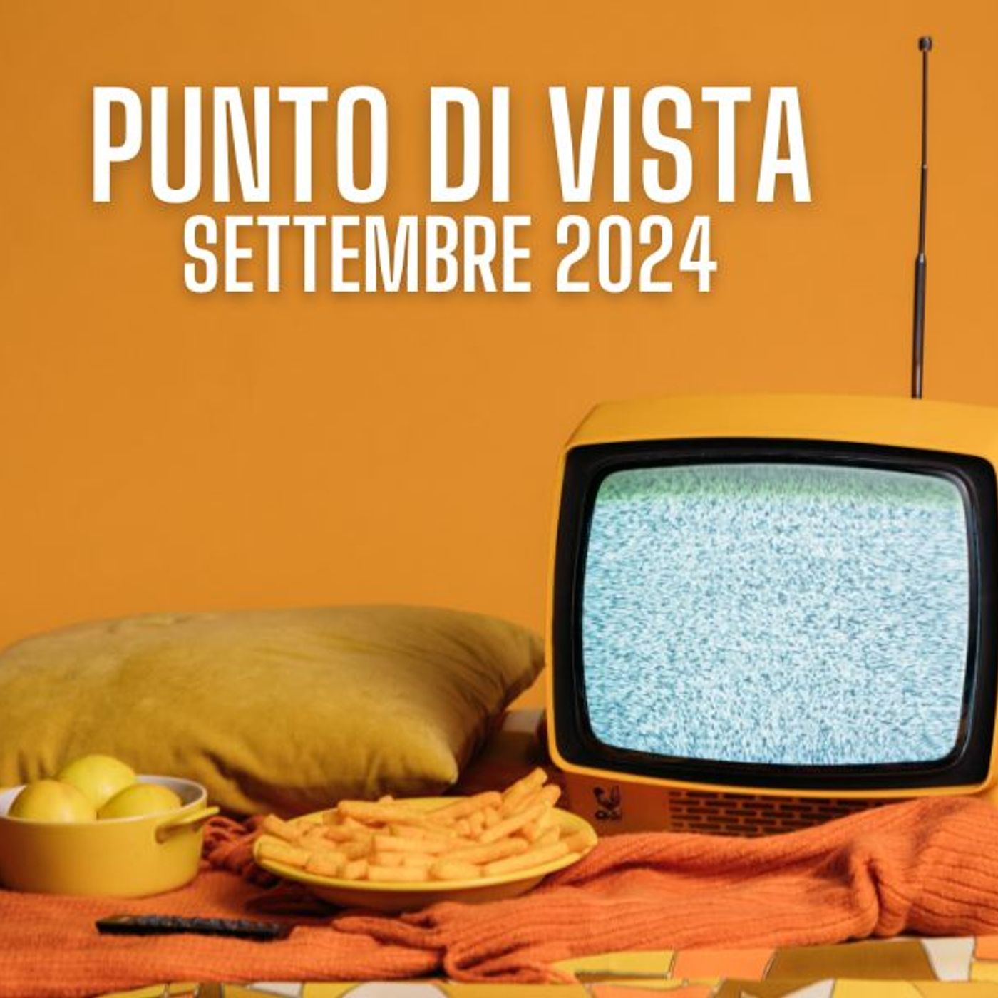 Punto di Vista, tutte le novità Serie & Tv di Settembre episode artwork