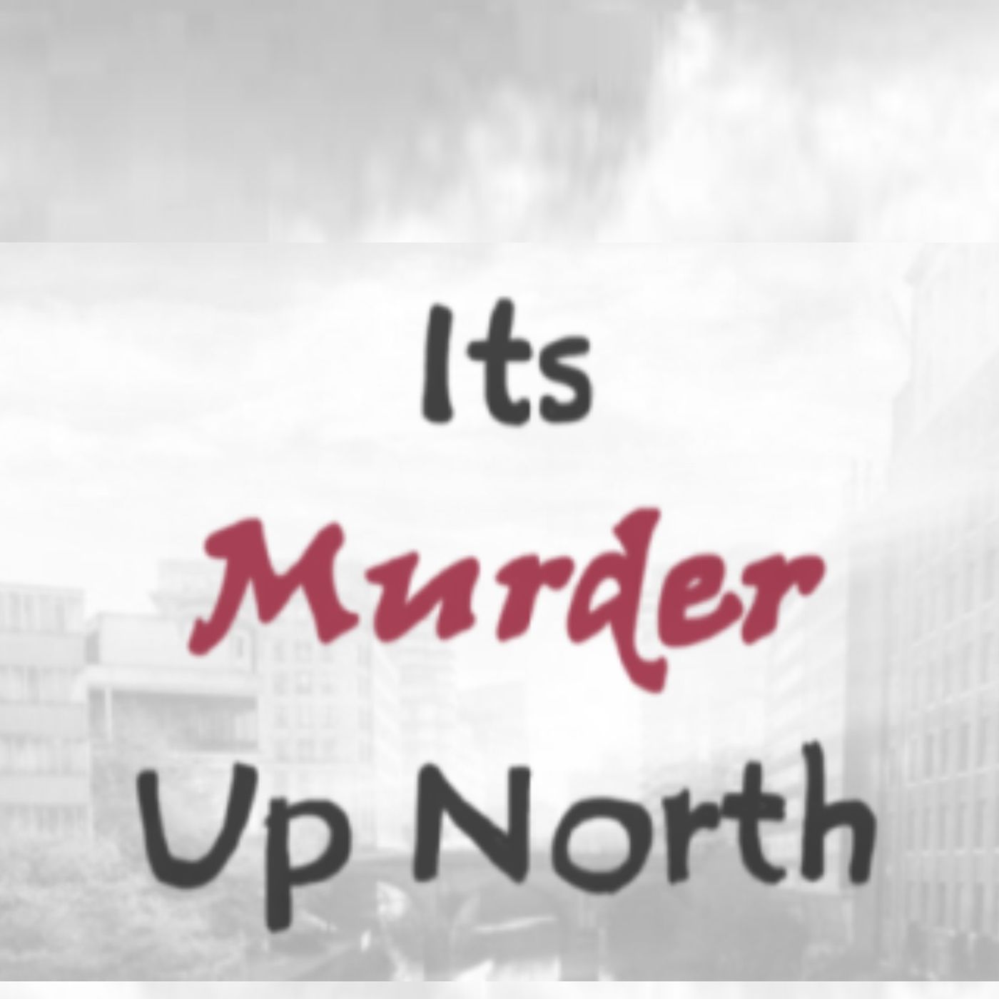 Its Murder Up North