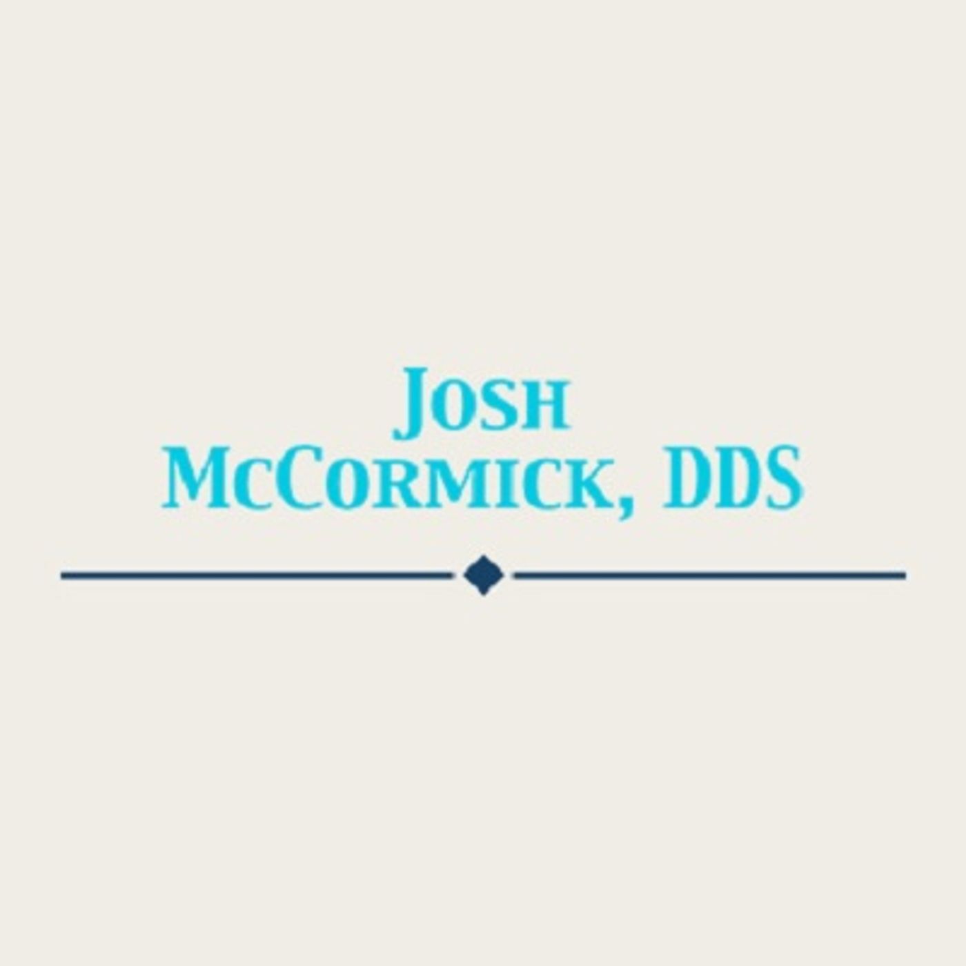 Josh McCormick, DDS