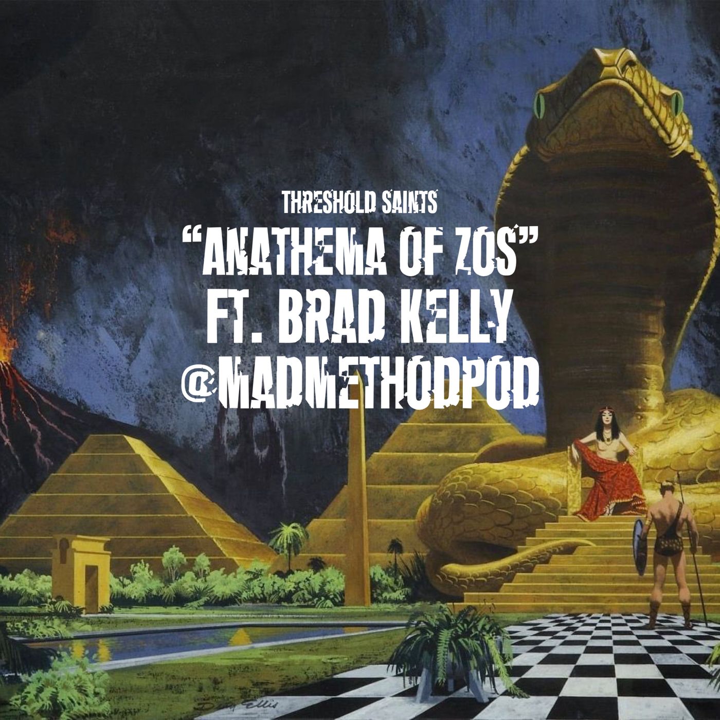 “Anathema of Zos” Ft. Brad Kelly @MadMethodPod