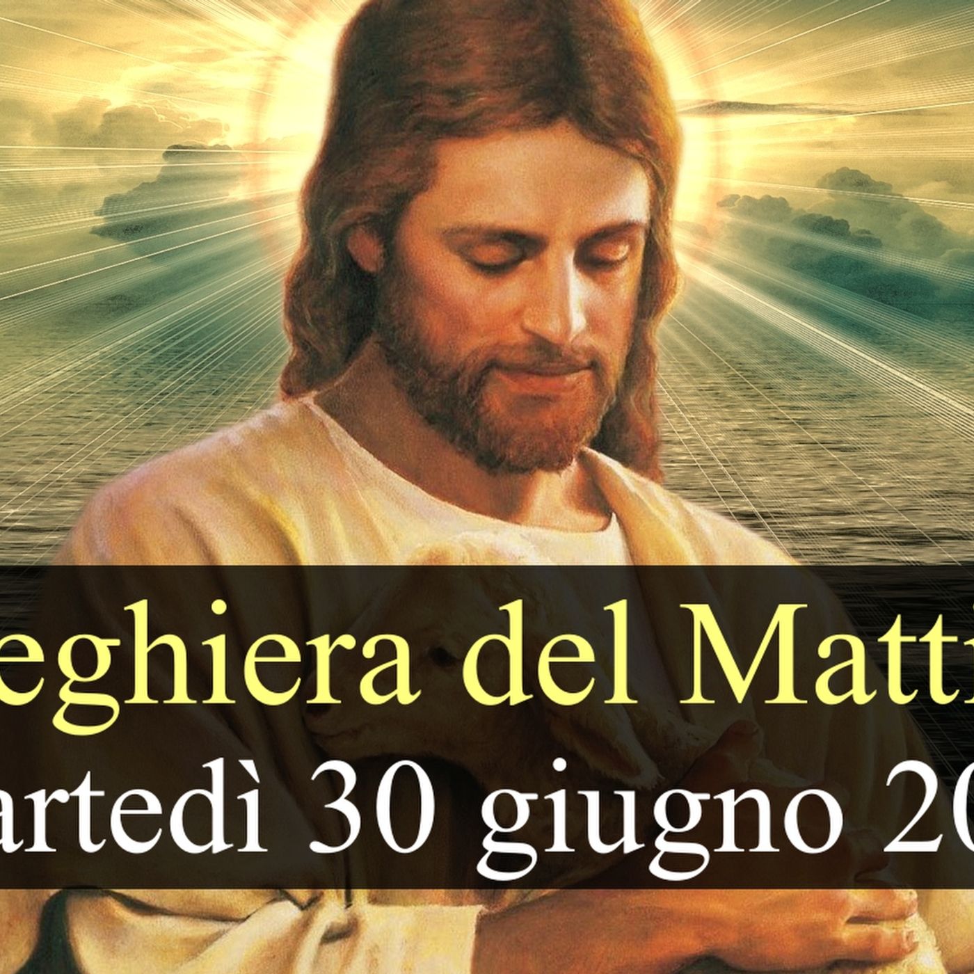 Preghiera del Mattino MARTEDI 30 GIUGNO ❤️ Lodi Mattutine Martedì XIII Settimana T.O. episode artwork