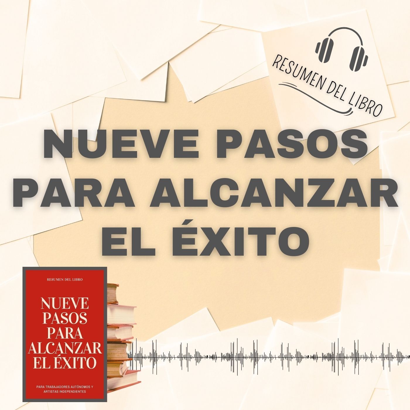 NUEVE PASOS PARA ALCANZAR EL ÉXITO 📗 Resumen del Libro - Ideas Clave (Baja tu PDF📥)