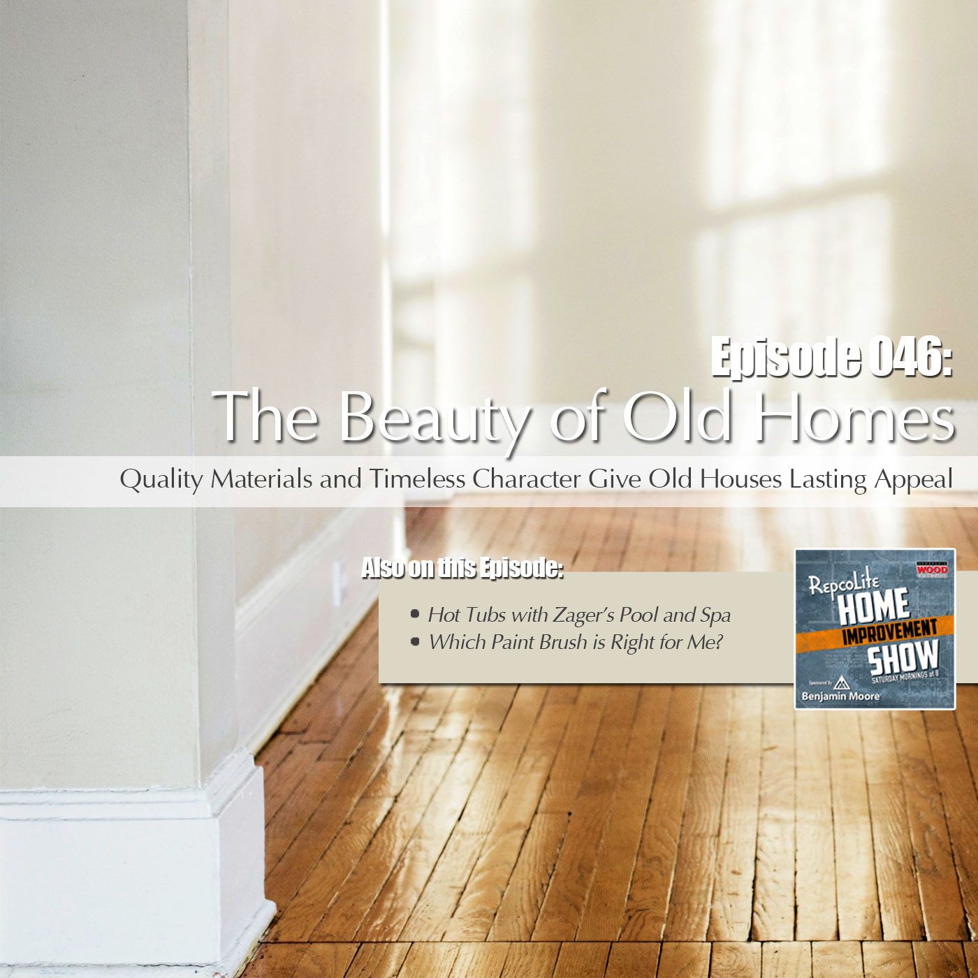 Episode 046: Hot Tubs, The Right Paint Brush, and The Beauty of Old Homes
