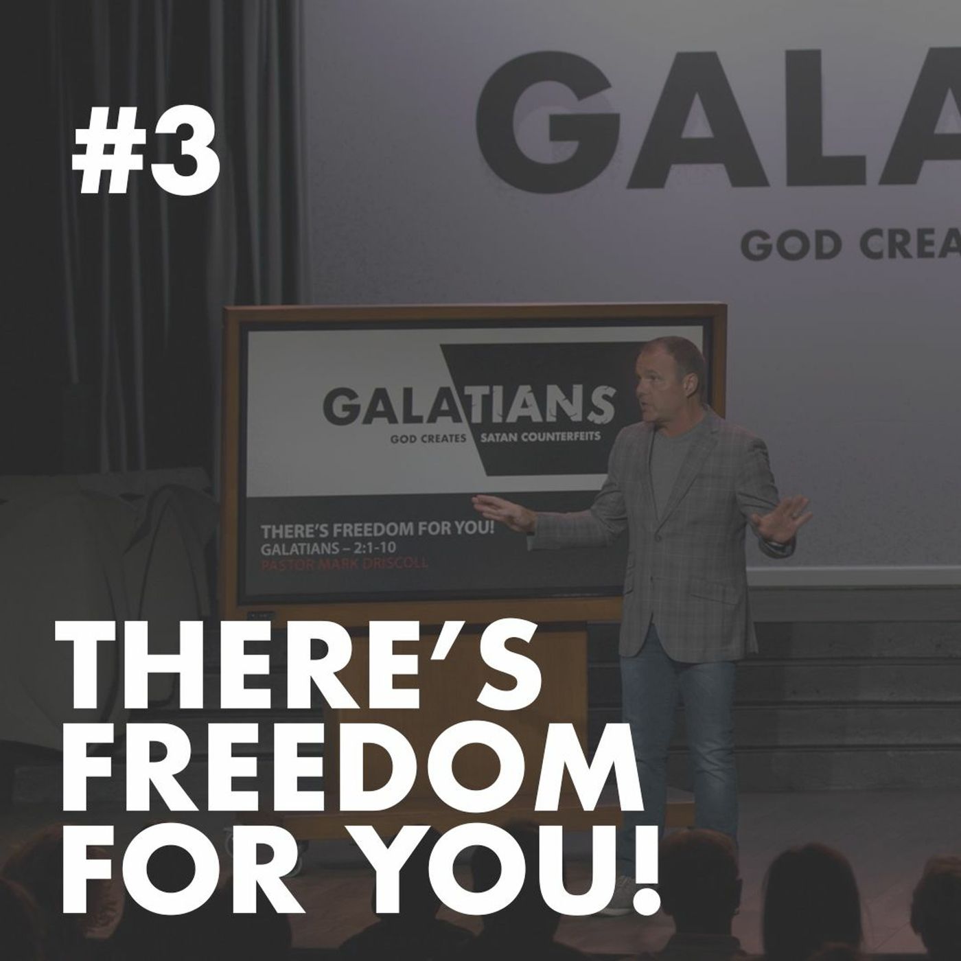 Galatians #3 - There’s Freedom for YOU!