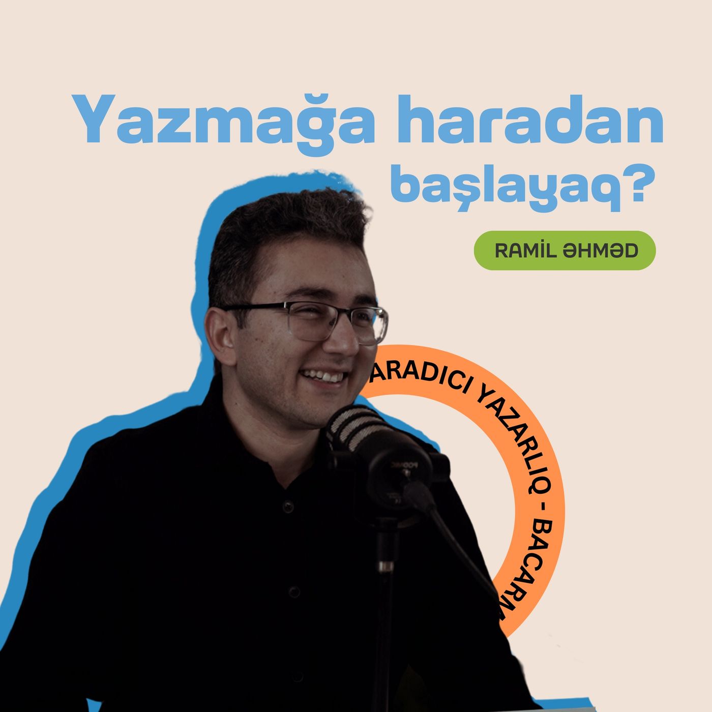Yazmağa haradan başlayaq? | Hamı yazar ola bilər? | Ramil Əhməd | Söhbətgah episode artwork
