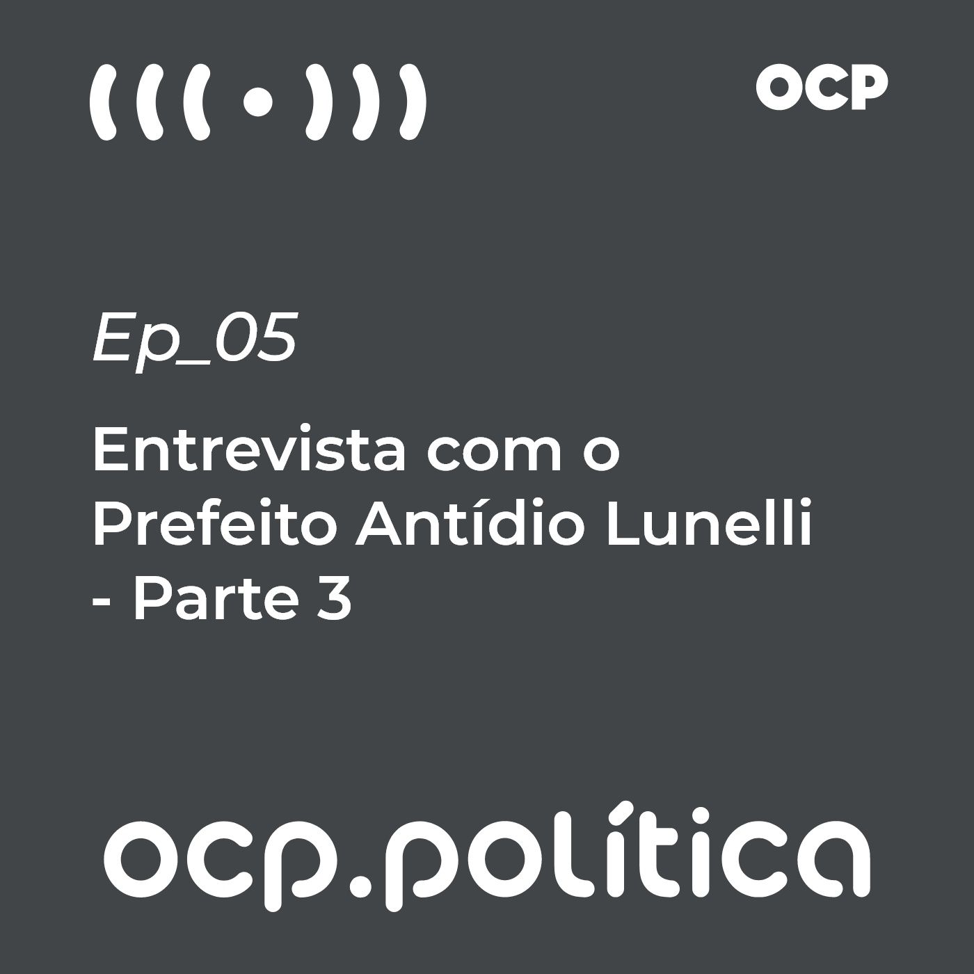 #03 Entrevista com o Prefeito Antídio Lunelli