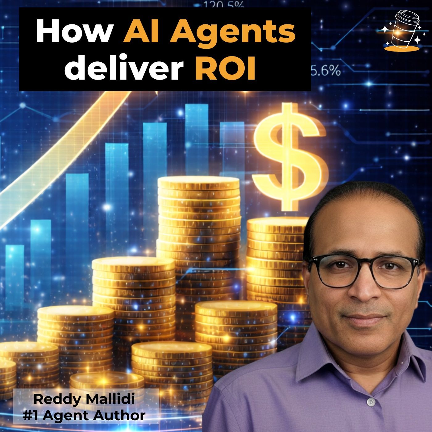 AI Agents: What You NEED to Know to Deliver Business Value (ft. Reddy Mallidi, #1 Agent Author) episode artwork