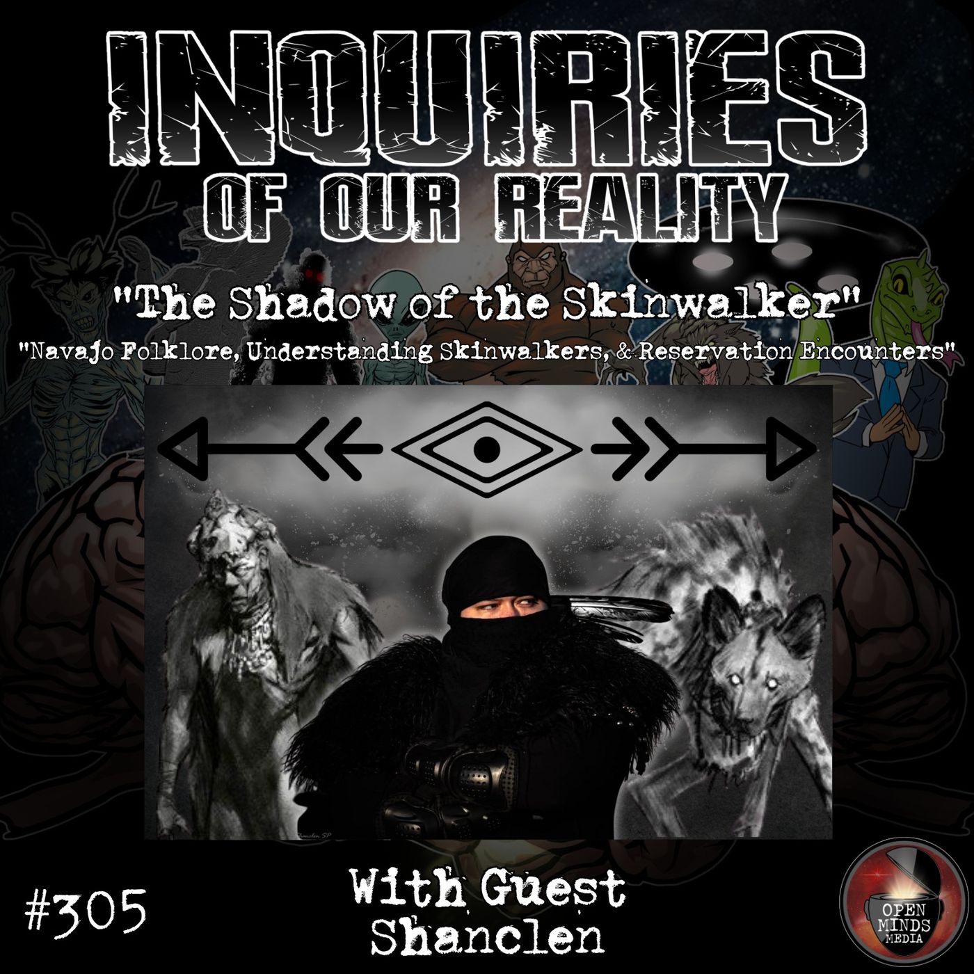 #305 "The Shadow of the Skinwalker" with Shanclen