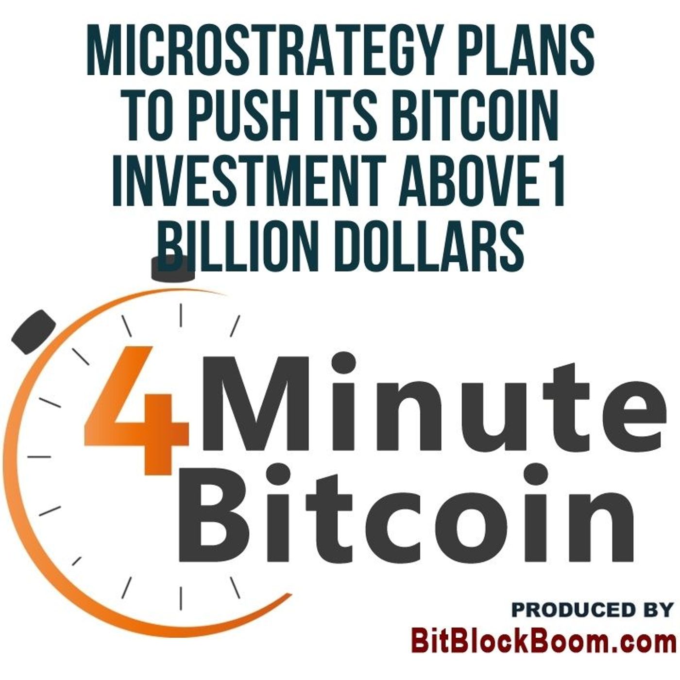 MicroStrategy Plans to Push Its Bitcoin Investment Above 1 Billion Dollars episode artwork