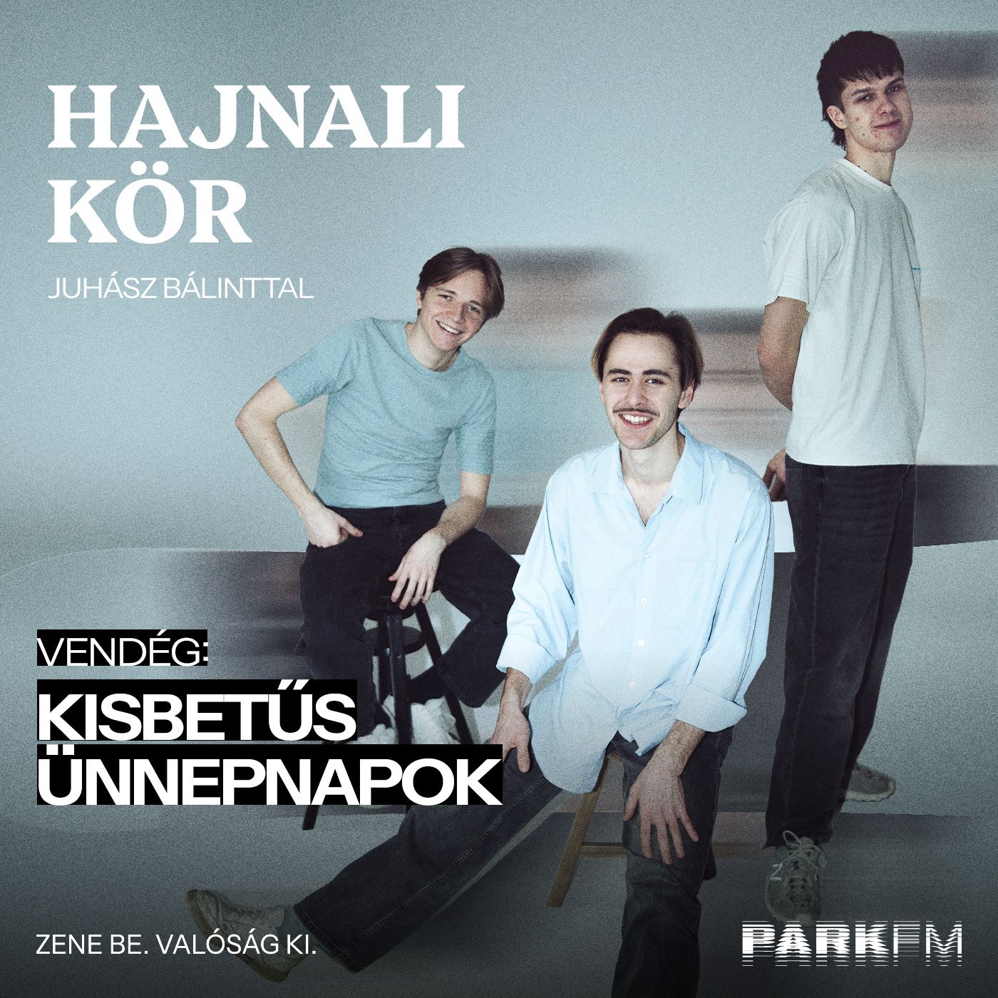 kisbetűs ünnepnapok: dalpremier, új dobos és beavatás | Park FM - Hajnali Kör episode artwork