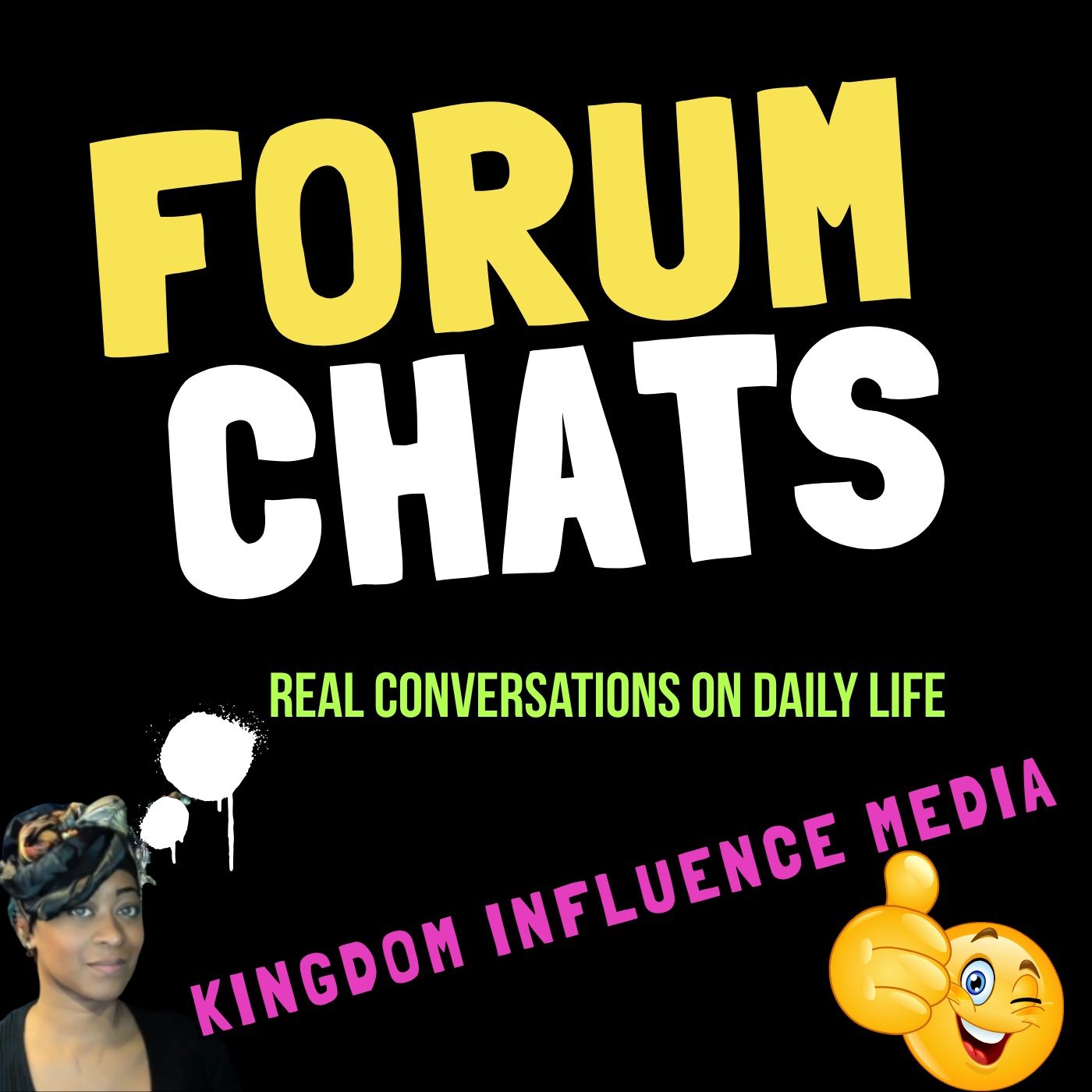 Kingdom Influence Media | Forum Chats