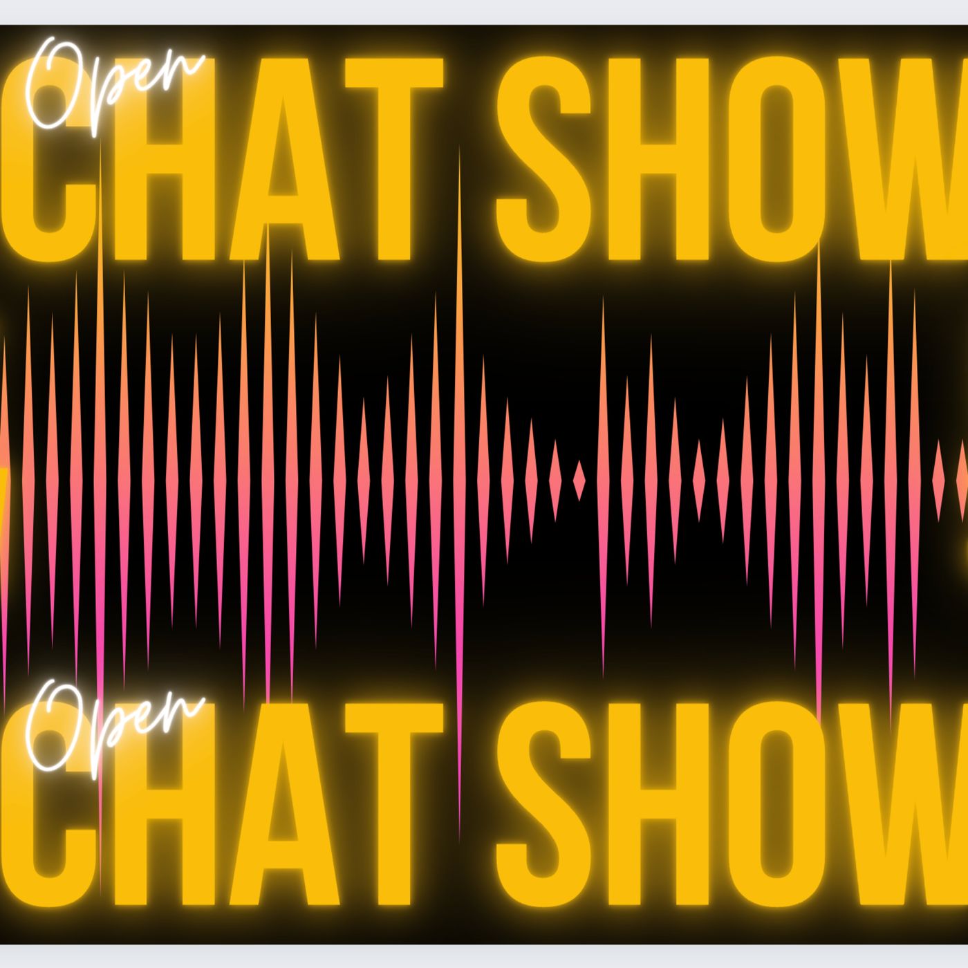 The Open Chat Show 