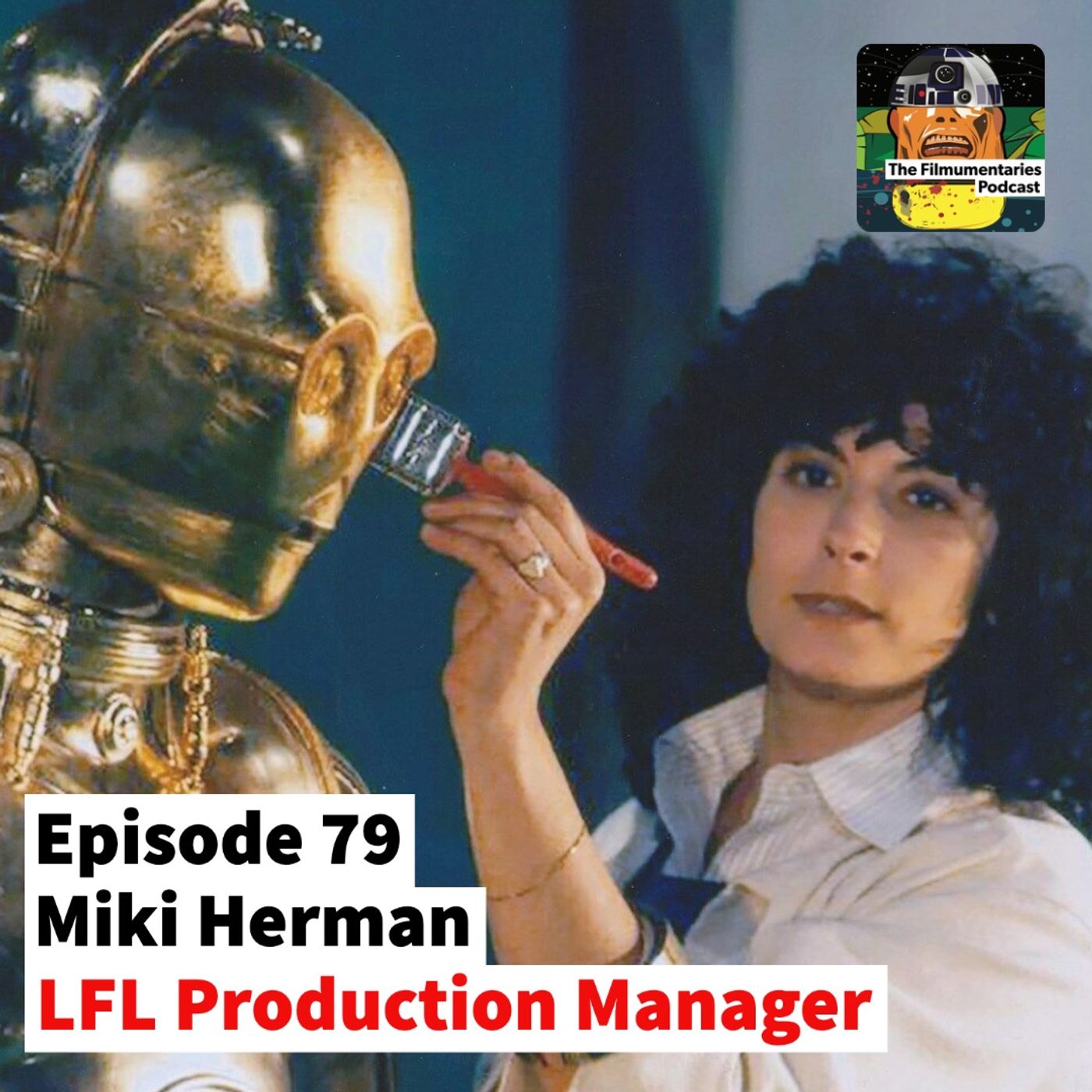 79 - Miki Herman - Lucasfilm Production Manager