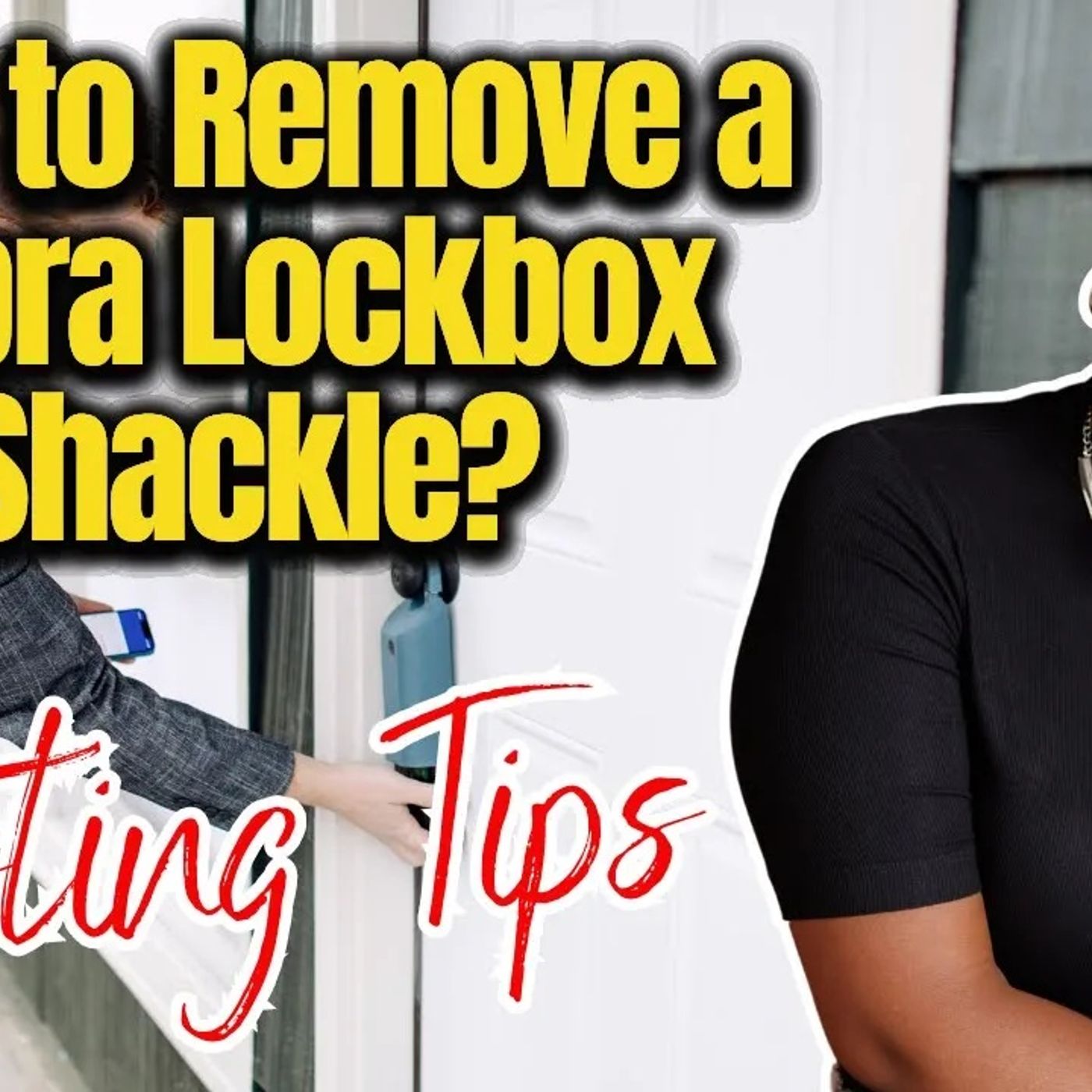 Ep. 89: How to Remove a Supra Lockbox Shackle & Combo Lockbox - Listing Tips - Closing Day