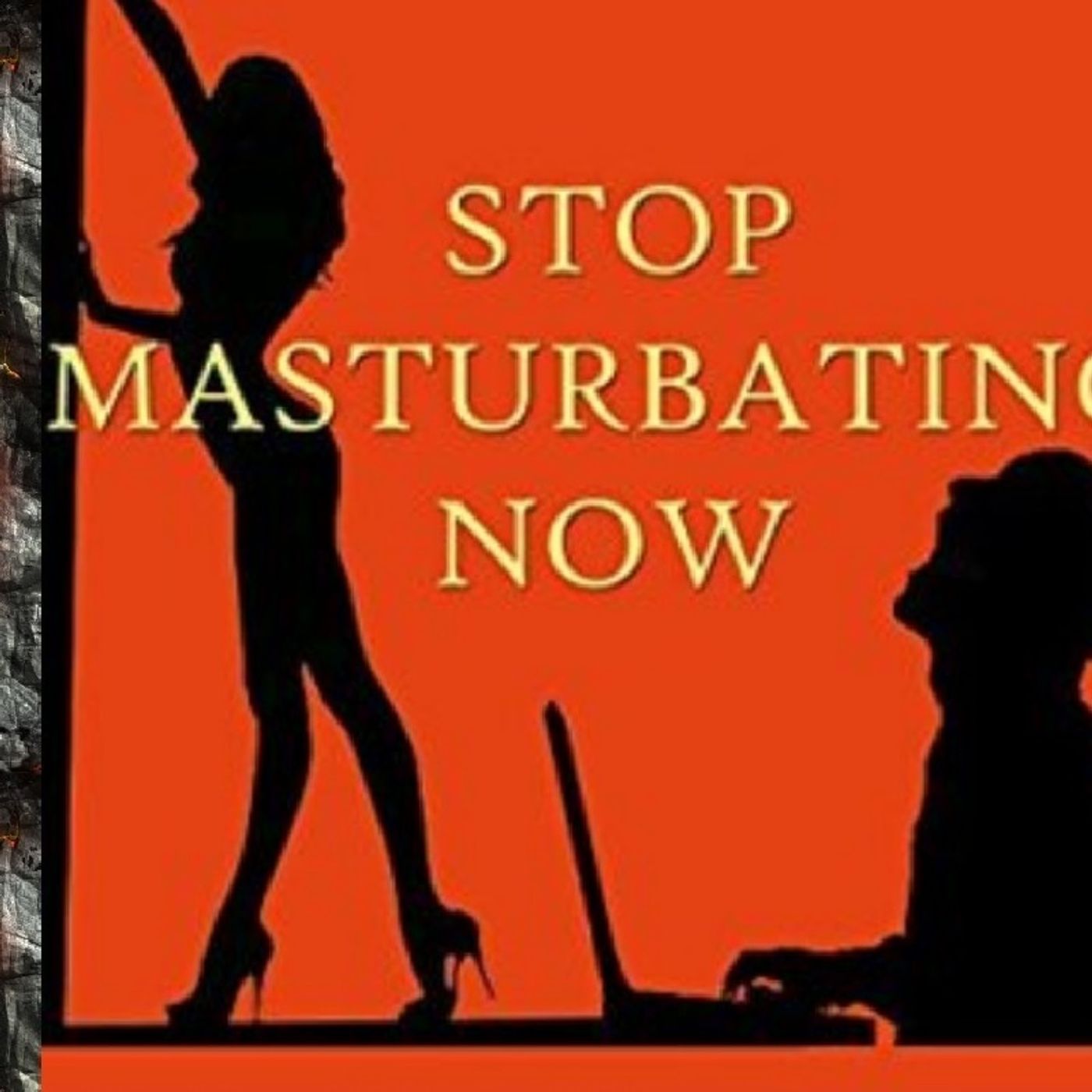 STOP MASTURBATING!(ITS DESTROYS YOUR BRAIN PHYSICALLY! ULTIMATELY IT DESTROYS YOUR LIFE AND SOUL!) episode artwork