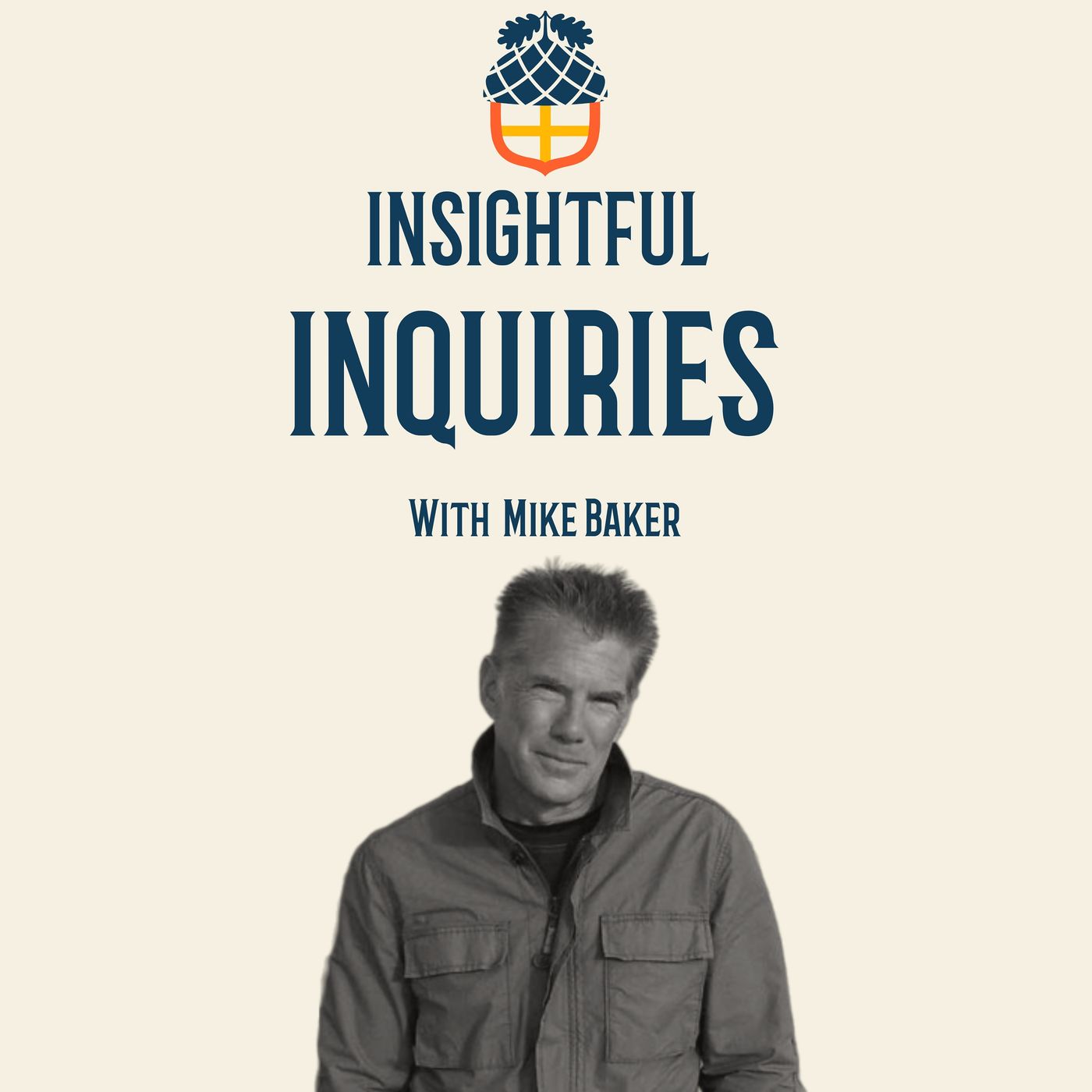 Insightful Inquiries with Mike Baker