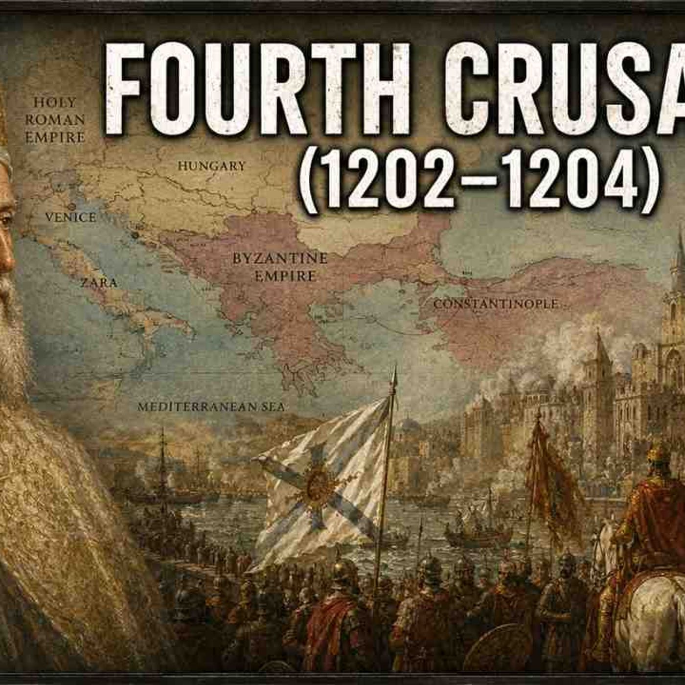 The Fourth Crusade (1202–1204) _ When Crusaders Turned on Christians _ Medieval History