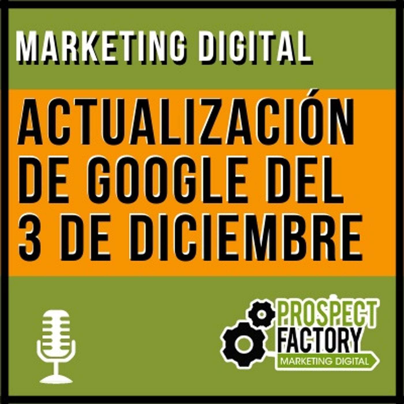 Actualización de Google del 3 de diciembre | Prospect Factory episode artwork