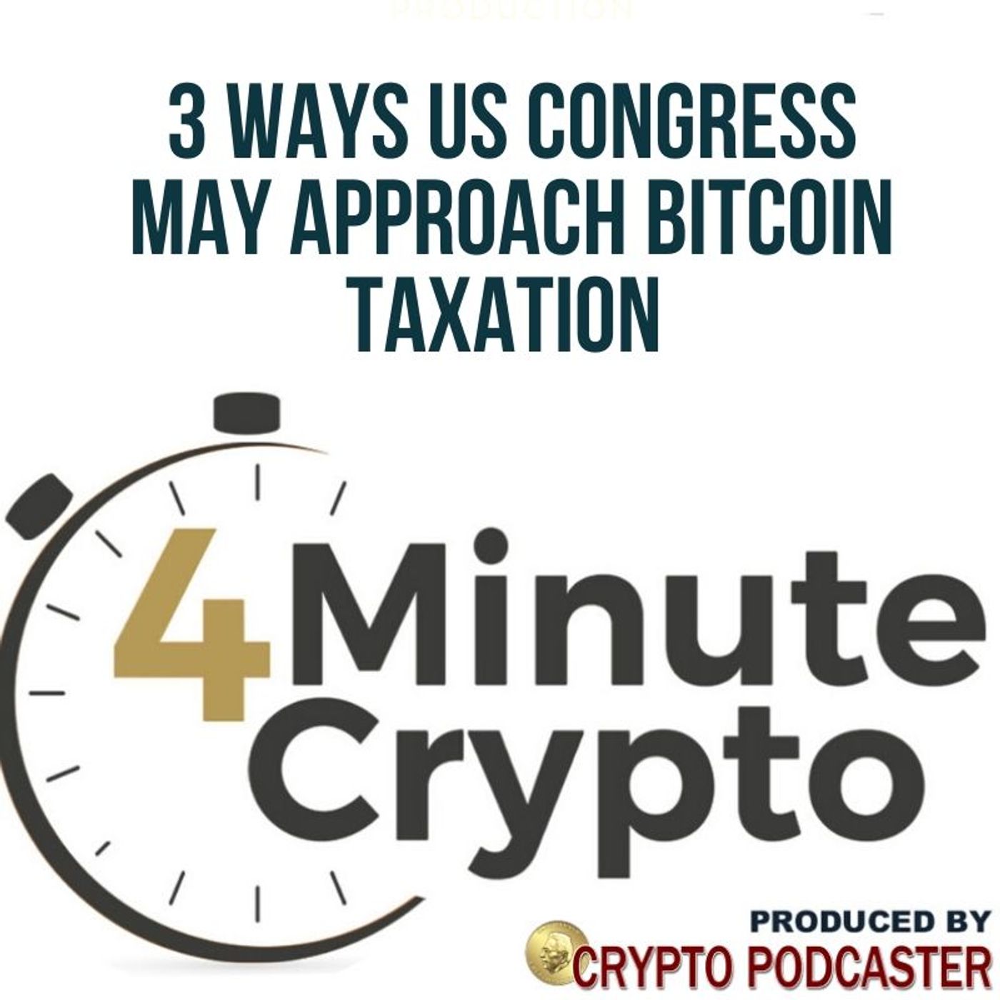 3 Way Congress May Approach Bitcoin Taxation episode artwork