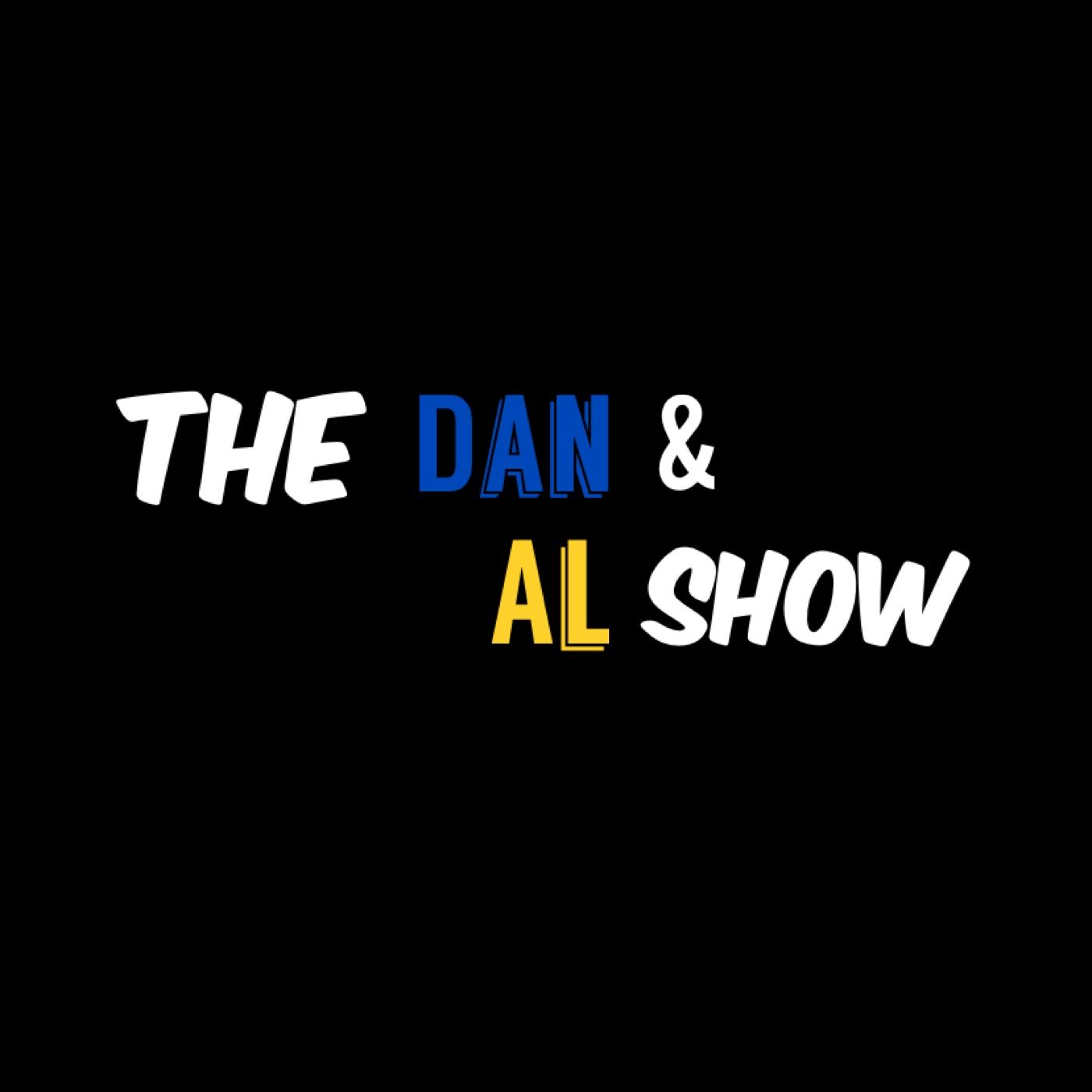 The Dan & Al Show!