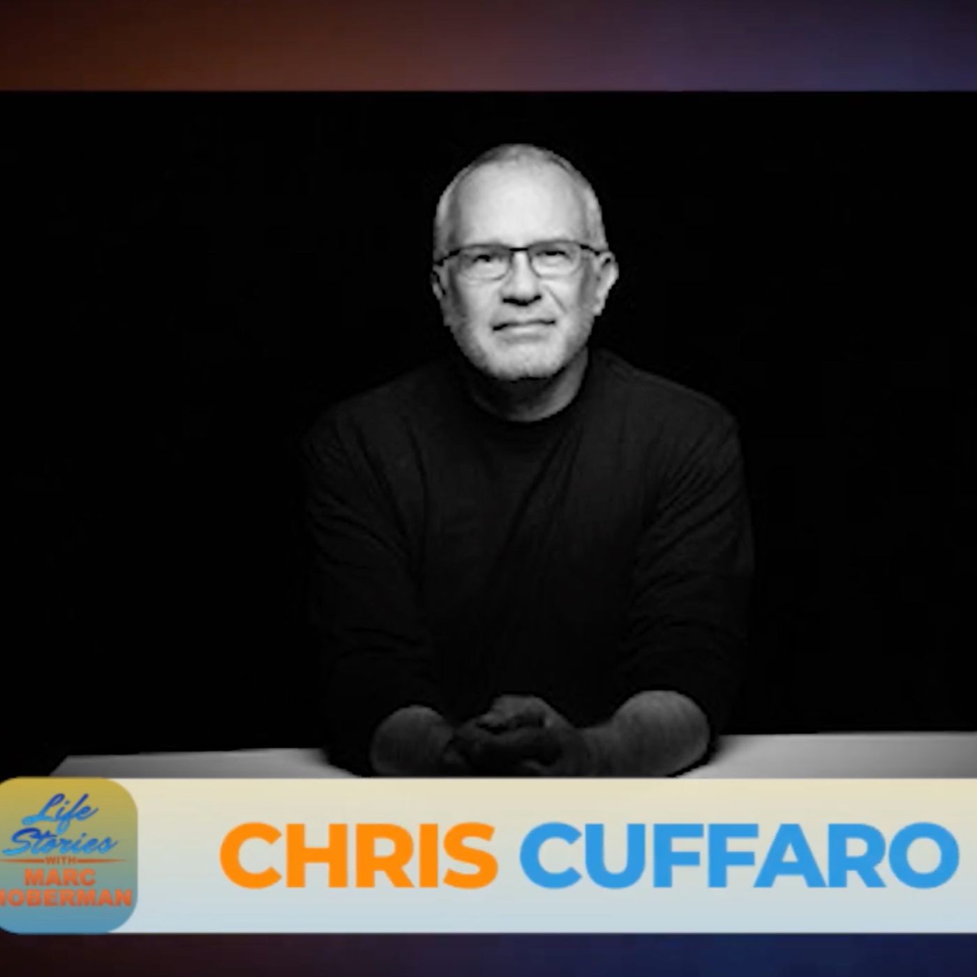 Photographer Chris Cuffaro on Life Stories with Marc Hoberman episode artwork