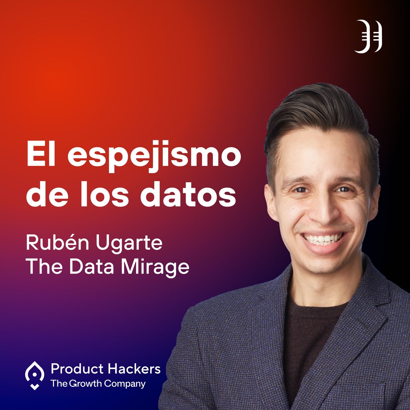 Growth: el podcast de Product Hackers 🚀