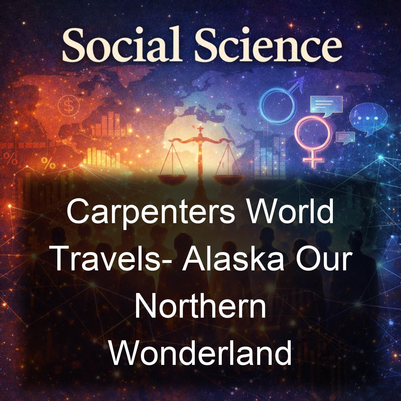 Carpenters World Travels- Alaska Our Northern Wonderland
