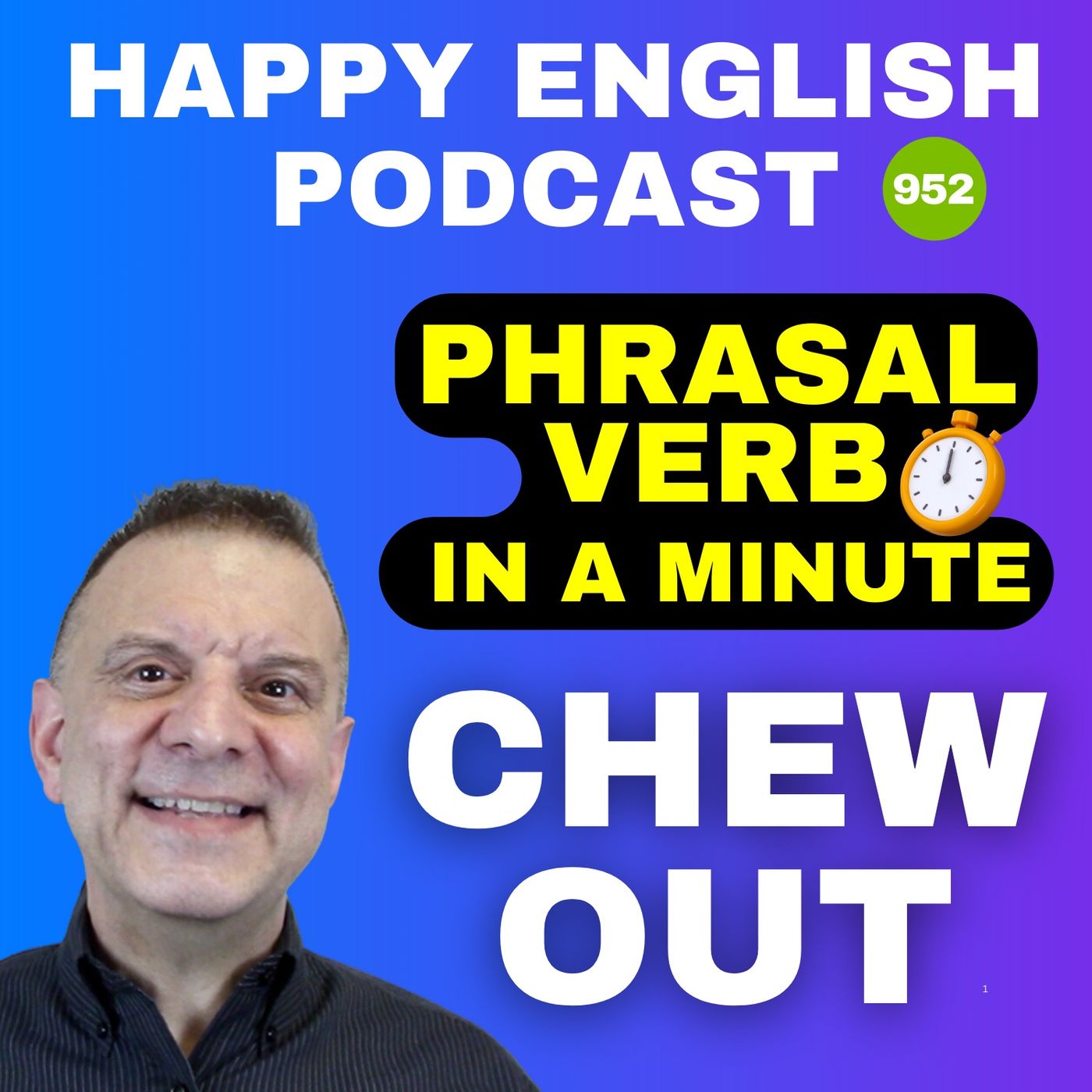952 - Chew Out - Phrasal Verbs in a Minute | Happy English