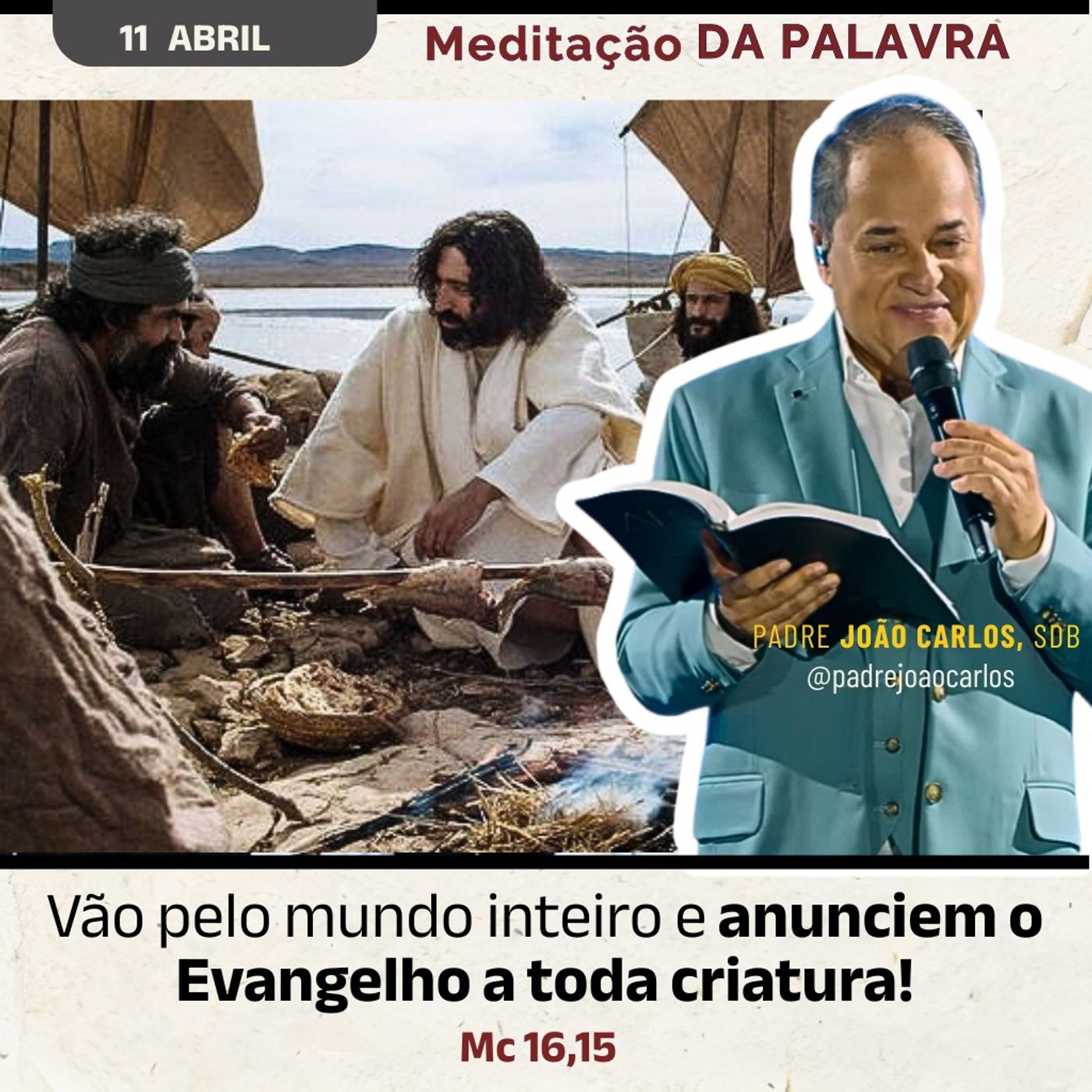 11 Abril - Meditação da Palavra do Senhor