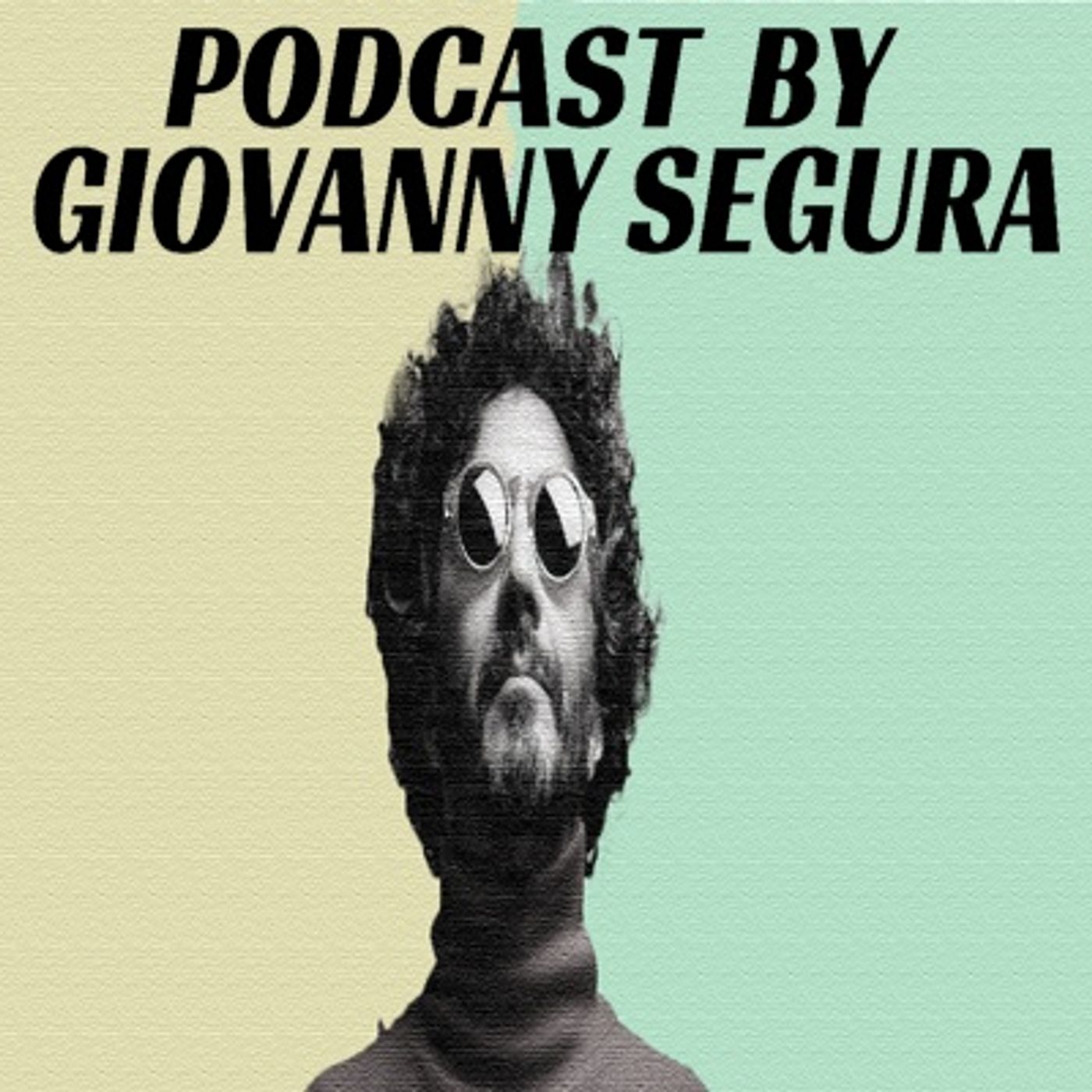 Giovanny Segura Podcast I