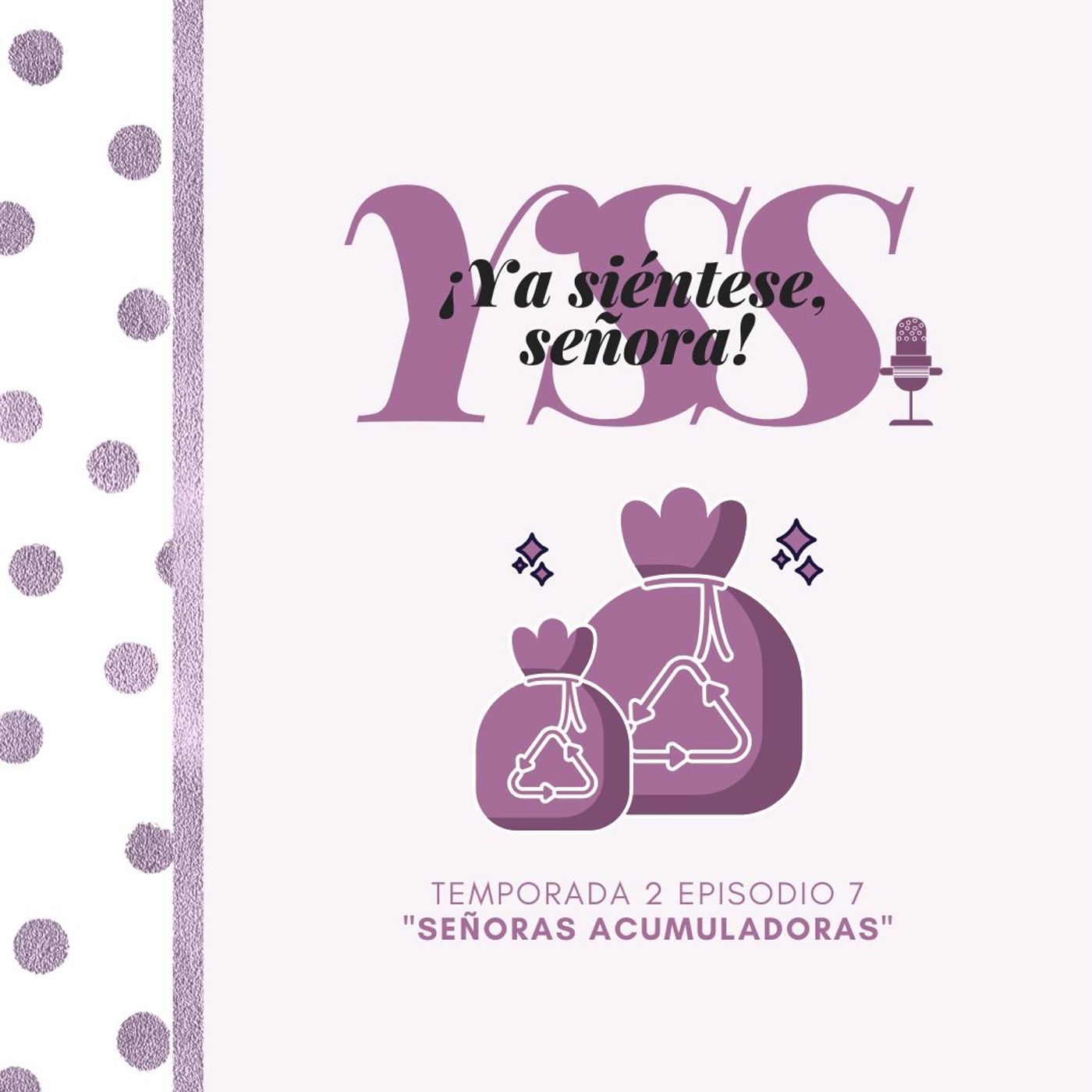 ¡Ya Siéntese, Señora!