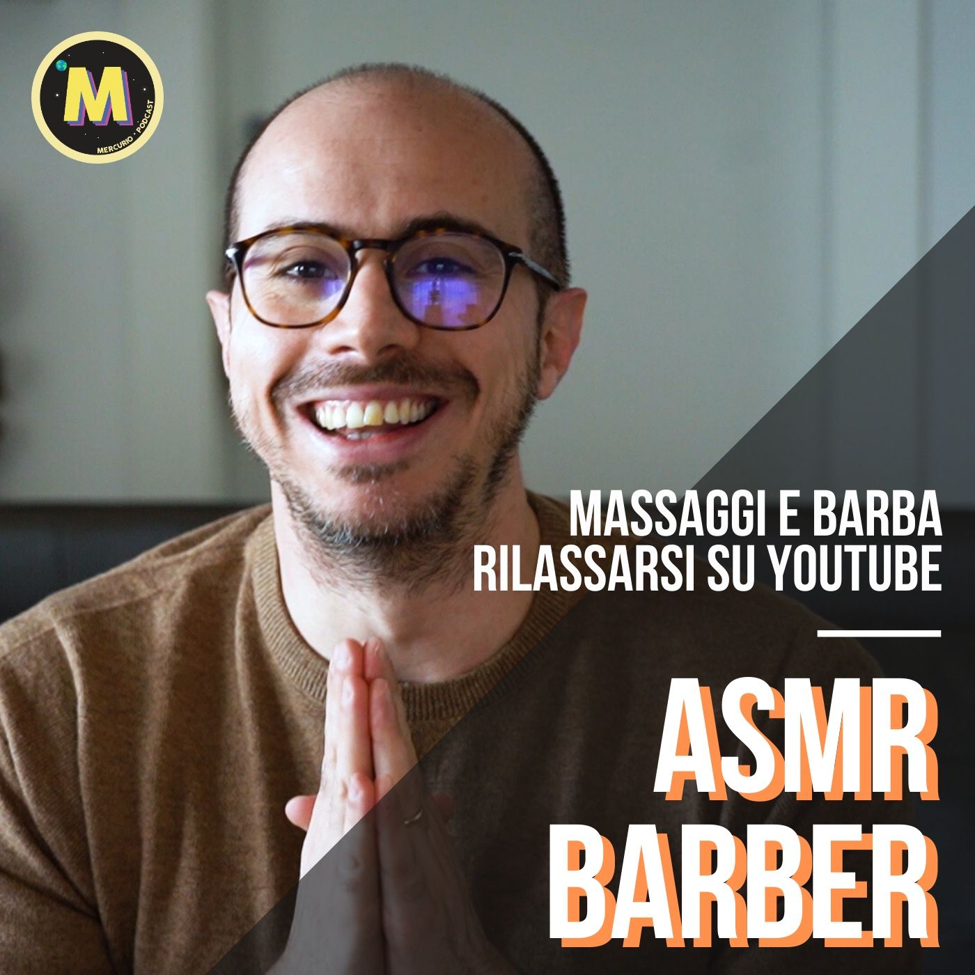 #16 - Massaggi e barba, rilassarsi su YouTube | con Massimo di ASMR Barber