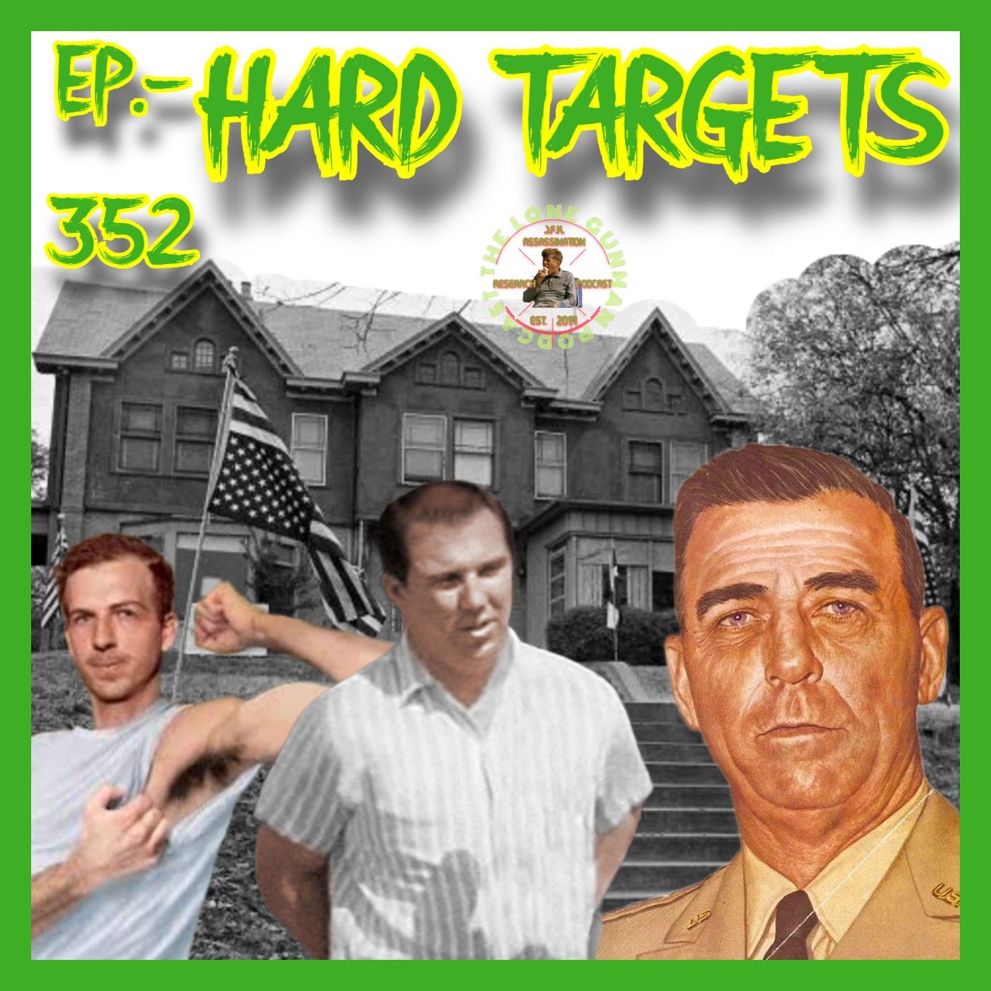 JFK ASSASSINATION - Ep. 352 - Hard Targets