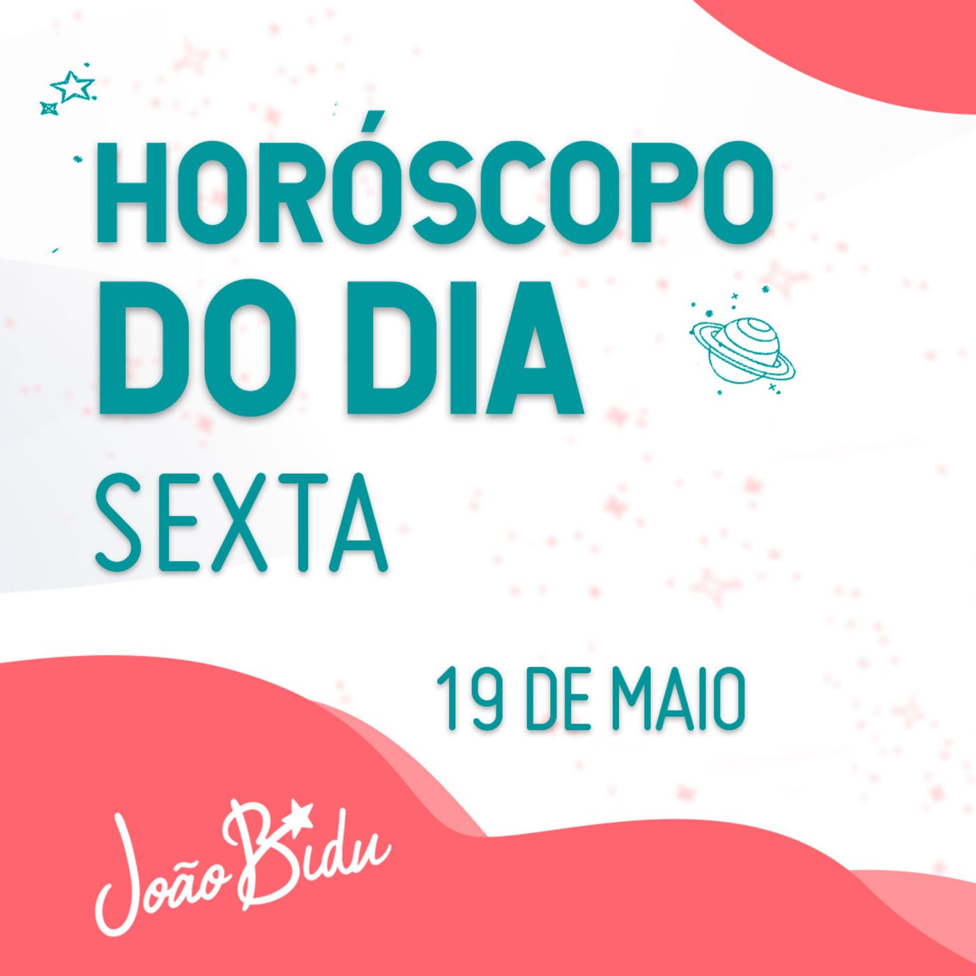 Horóscopo do Dia 19 de Maio com João Bidu - Sexta episode artwork