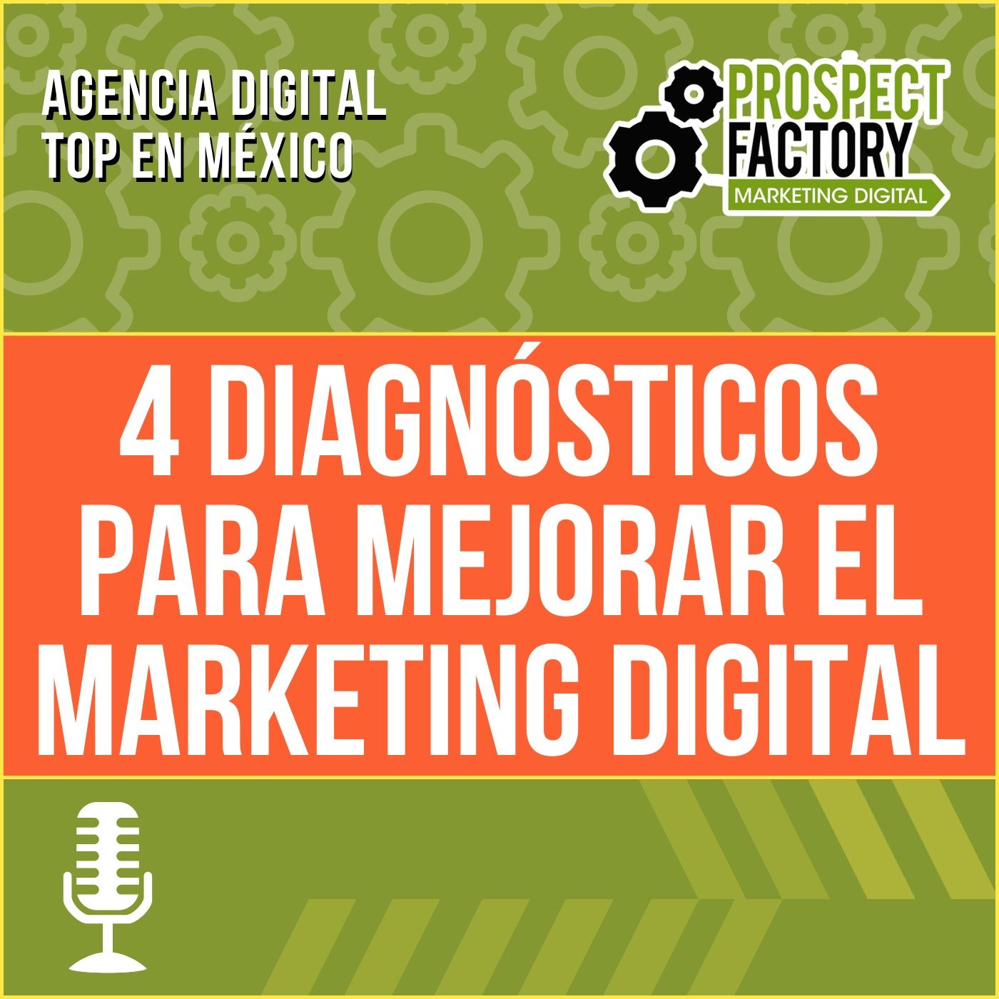 4 diagnósticos para mejorar el marketing digital | Prospect Factory episode artwork